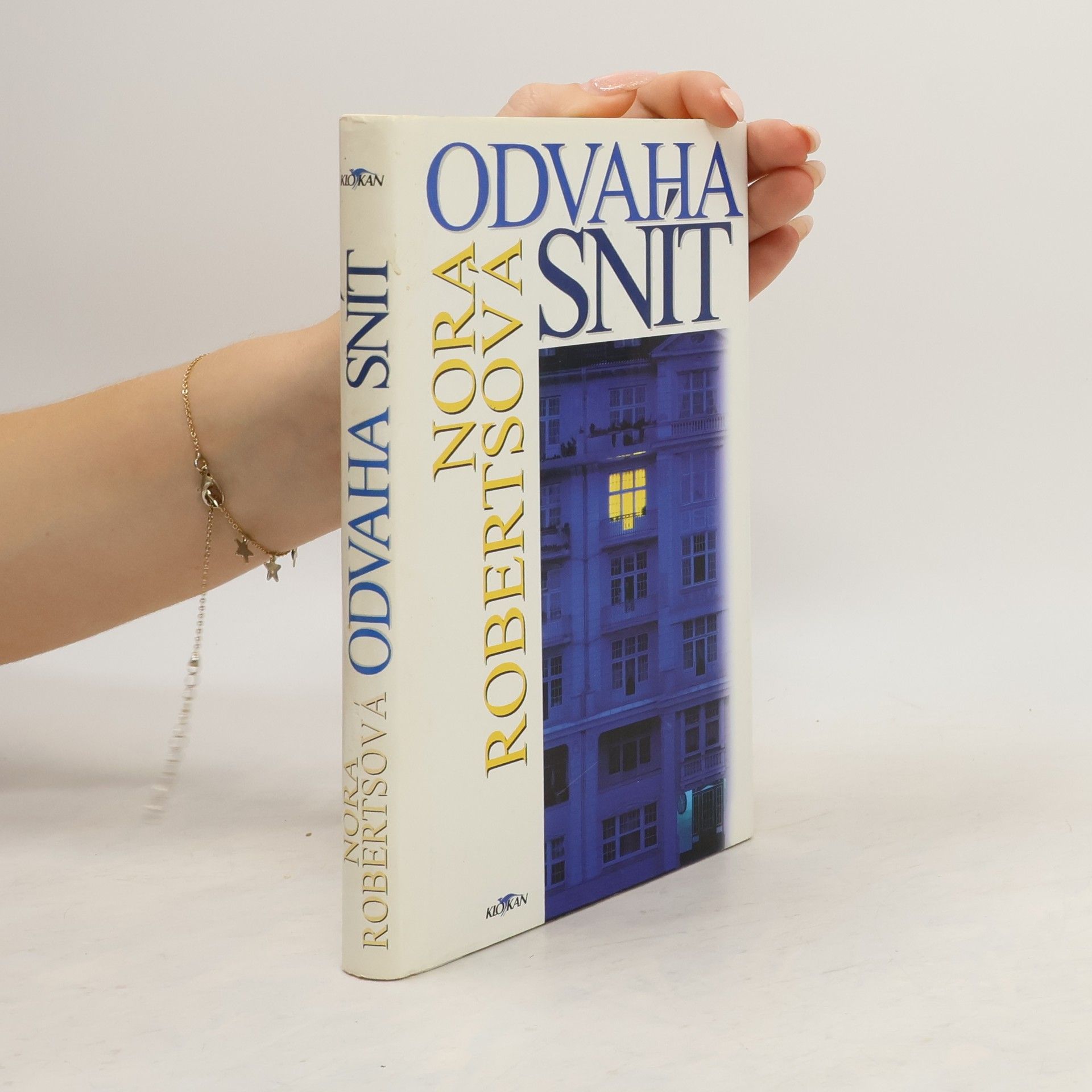 Nora Roberts Odvaha snít