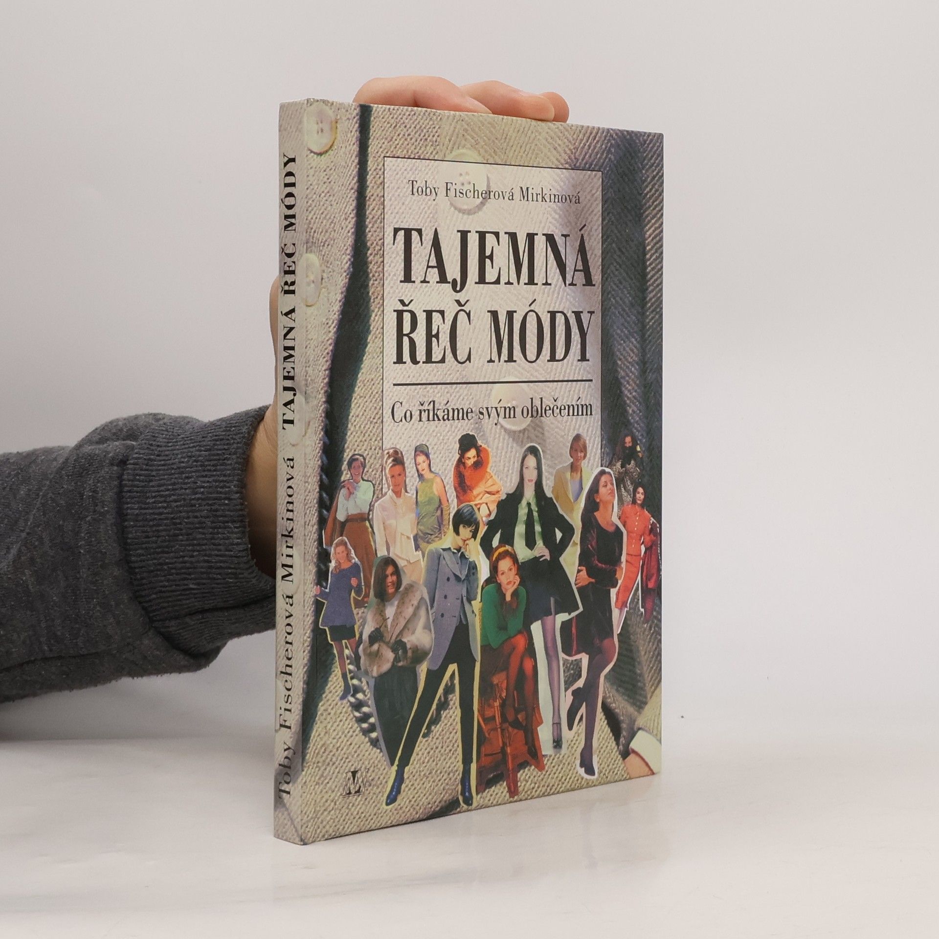 Toby FischerMirkin Tajemná řeč módy: Co říkáme svým oblečením