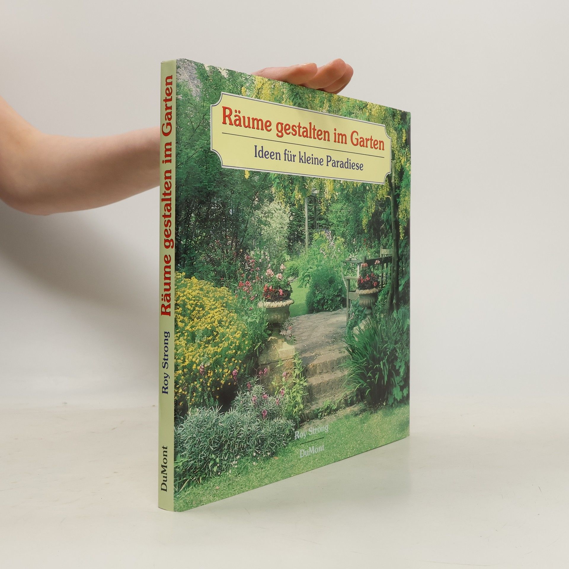 Roy Strong Räume gestalten im Garten