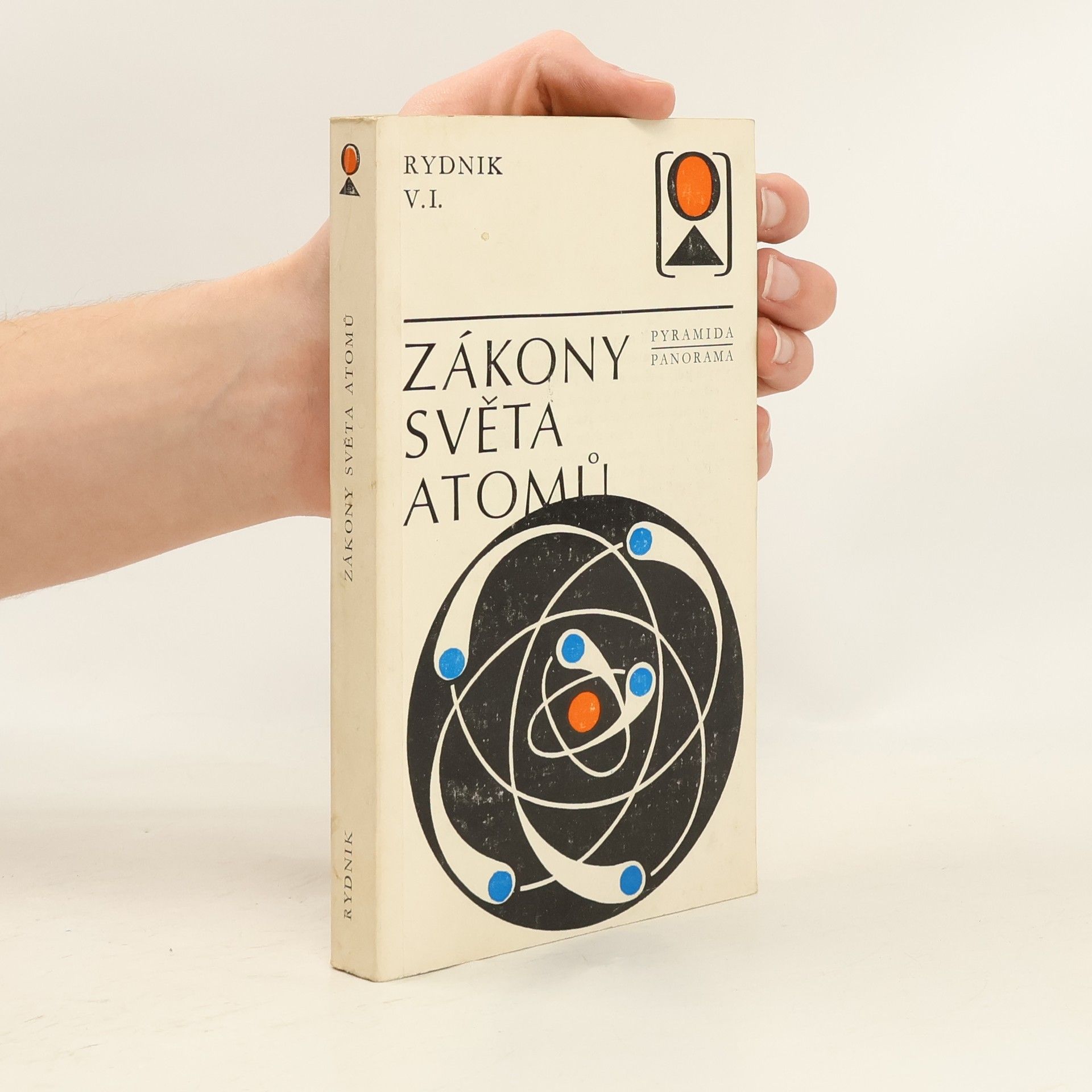 Vitalij Isaakovič Rydnik Zákony světa atomů