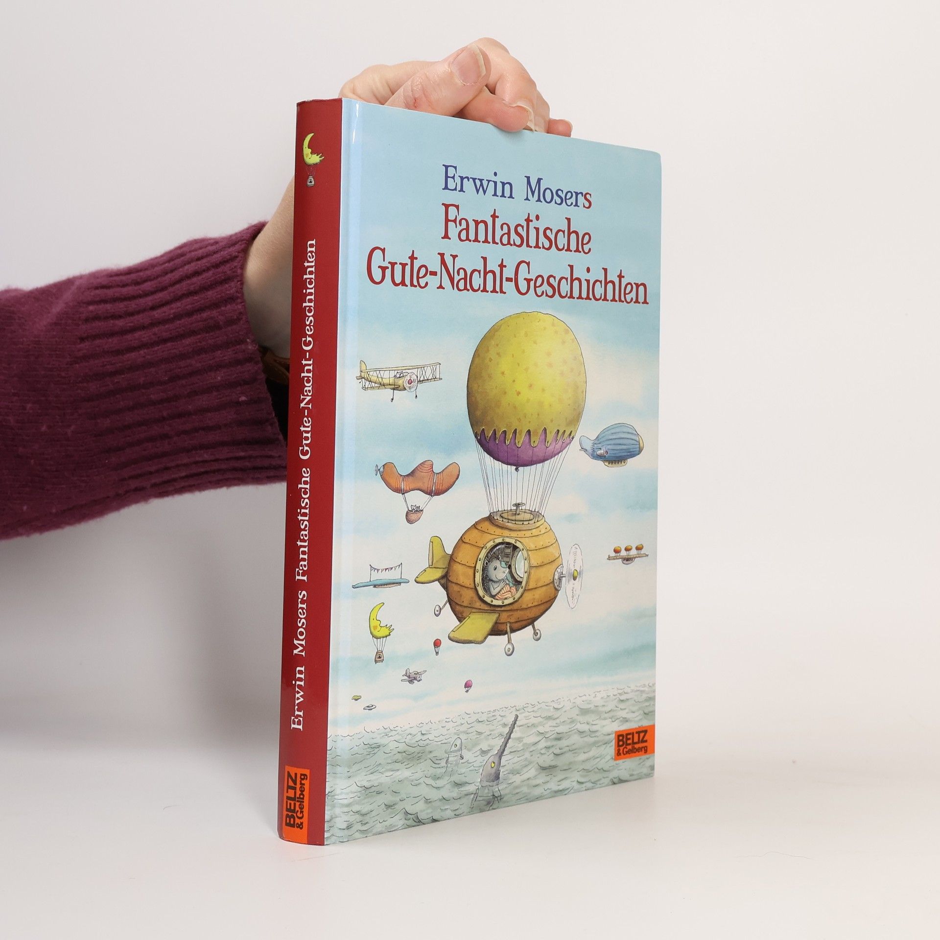 Erwin Moser Erwin Mosers fantastische Gute-Nacht-Geschichten