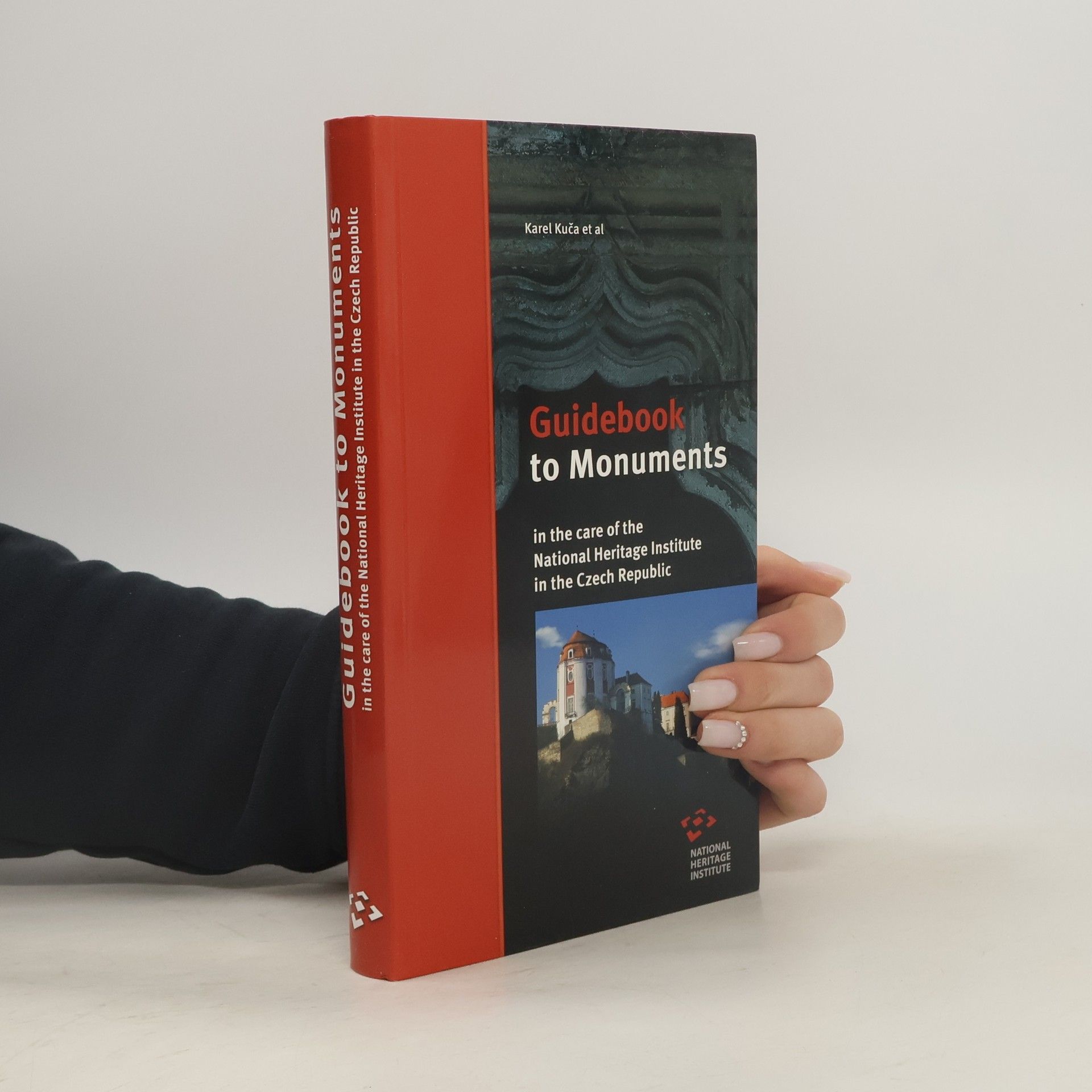 Karel Kuča Guidebook to Monuments in the care of the National Heritage Institute in the Czech Republic