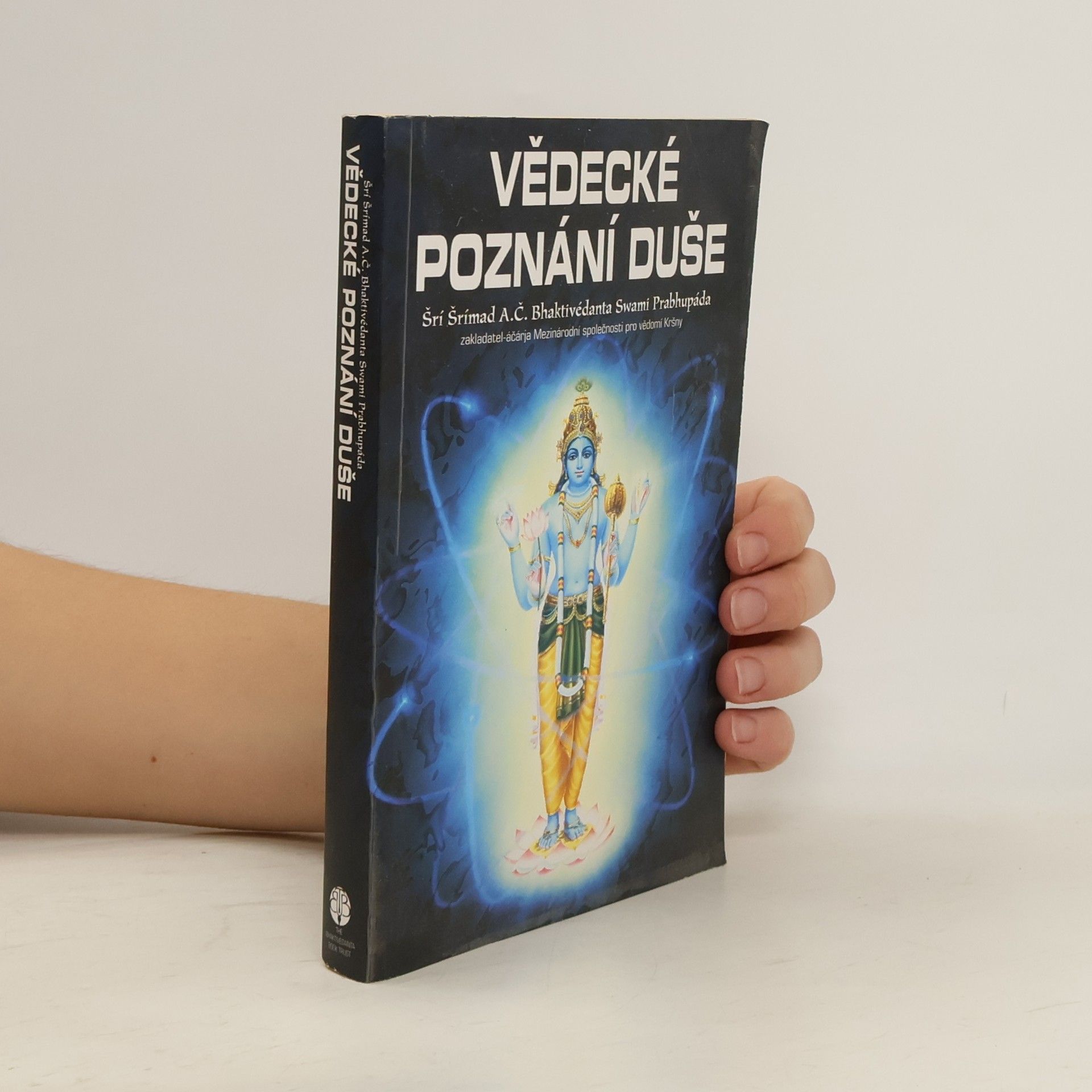 A. C. Bhaktivédánta Svámí Prabhupáda Vědecké poznání duše