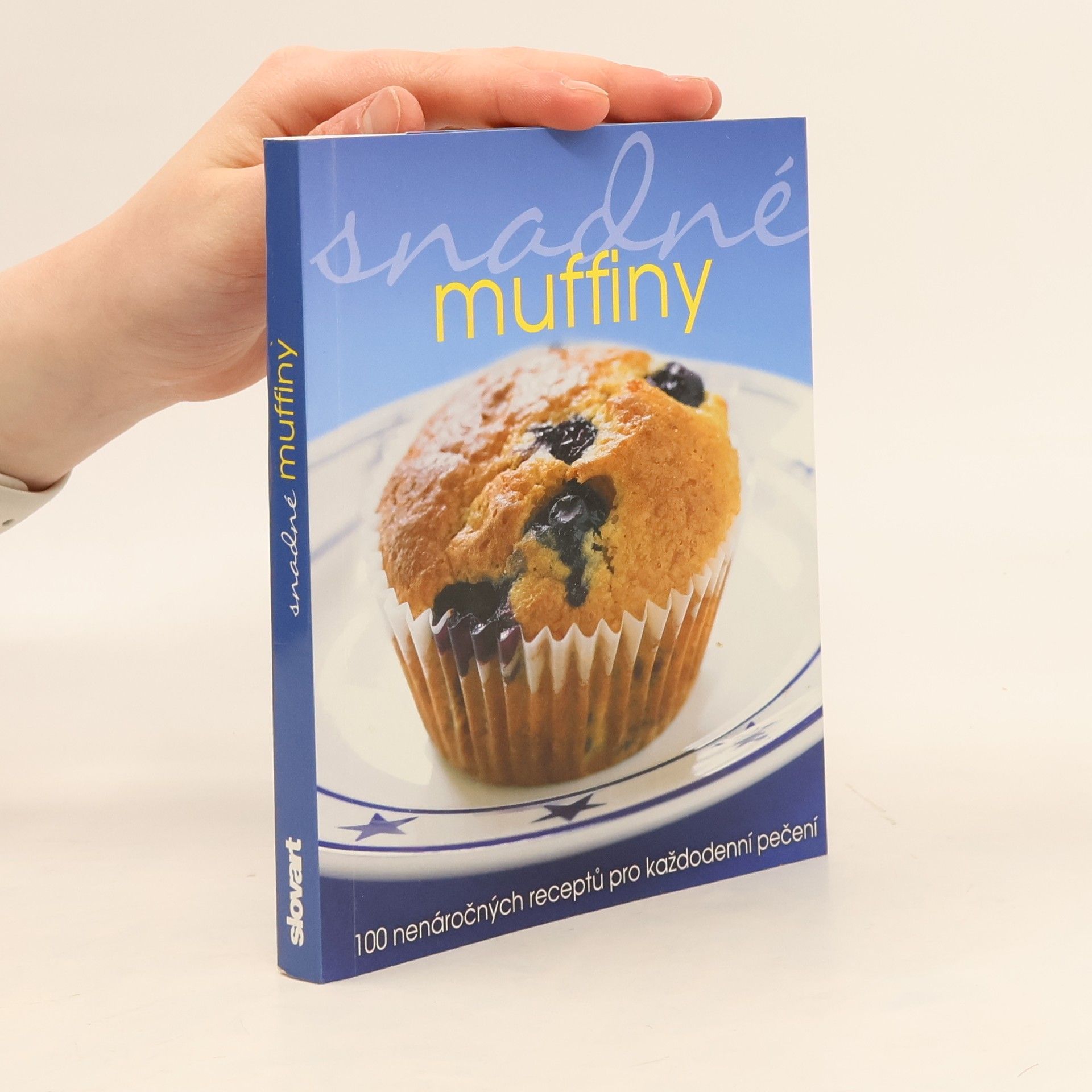 Kateřina Eliášová Snadné muffiny : 100 nenáročných receptů pro každodenní pečení