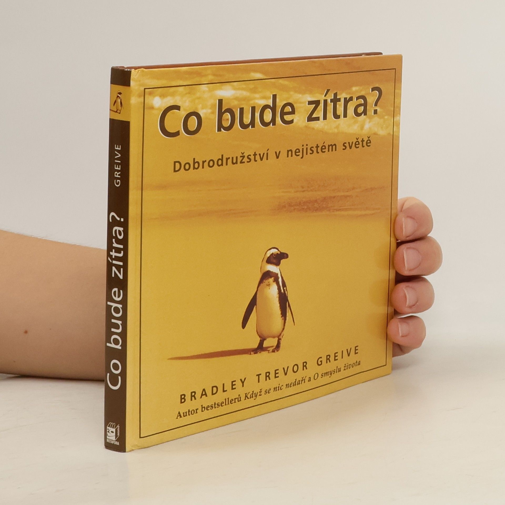 Greive Bradley Trevor Co bude zítra? : dobrodružství v nejistém světě