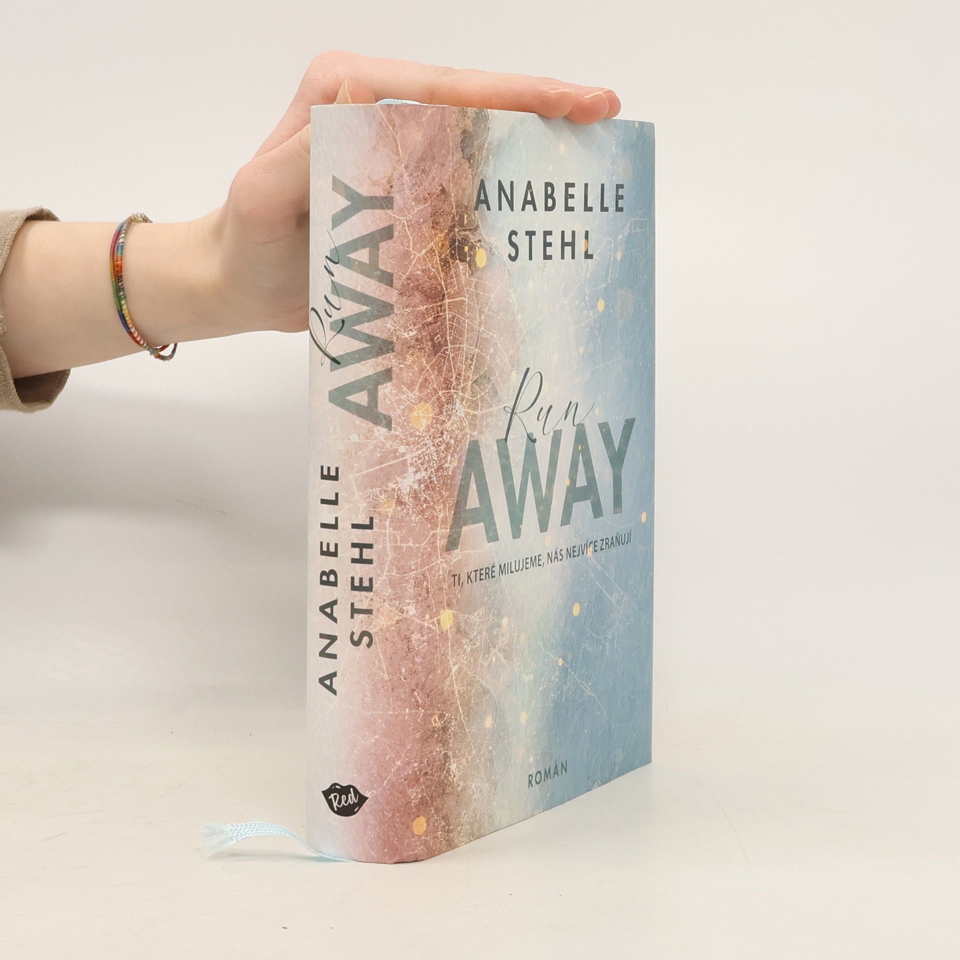 Anabelle Stehl RunAway : ti, které milujeme, nás nejvíce zraňují