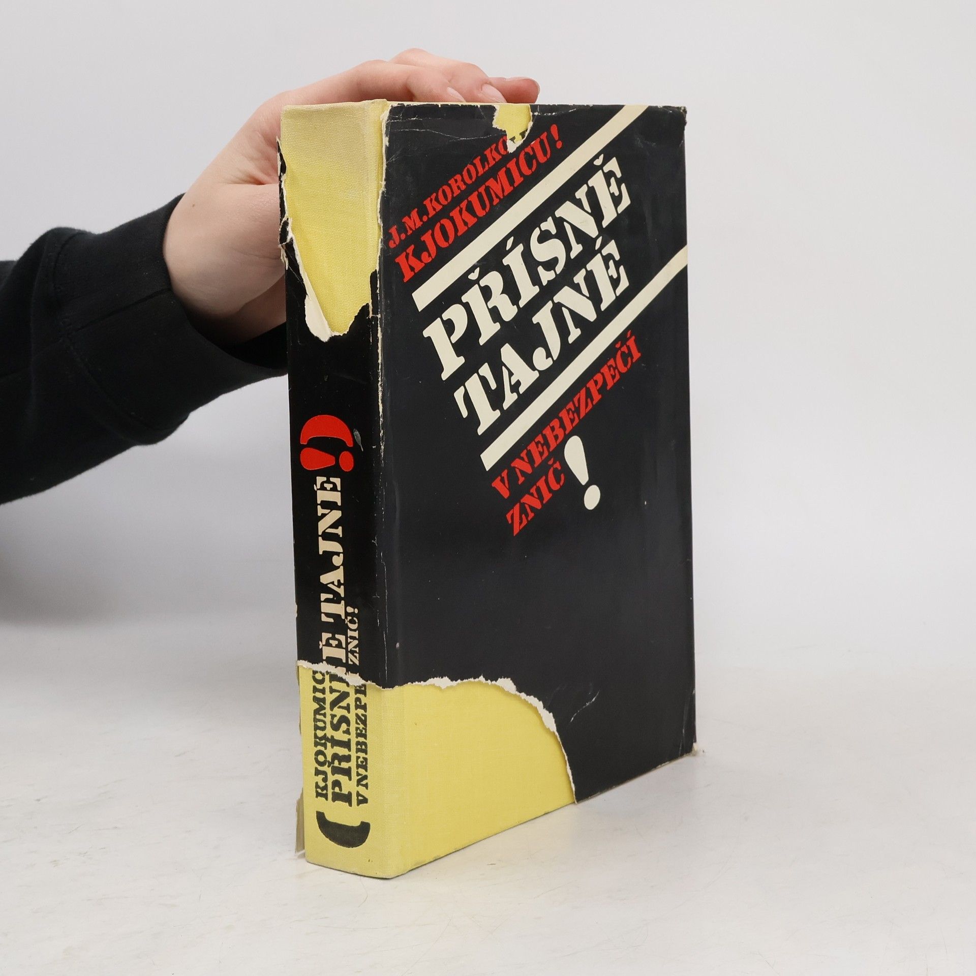 Jurij Michaljovič Korolkov Kjokumicu! Přísně tajné, v nebezpečí znič!