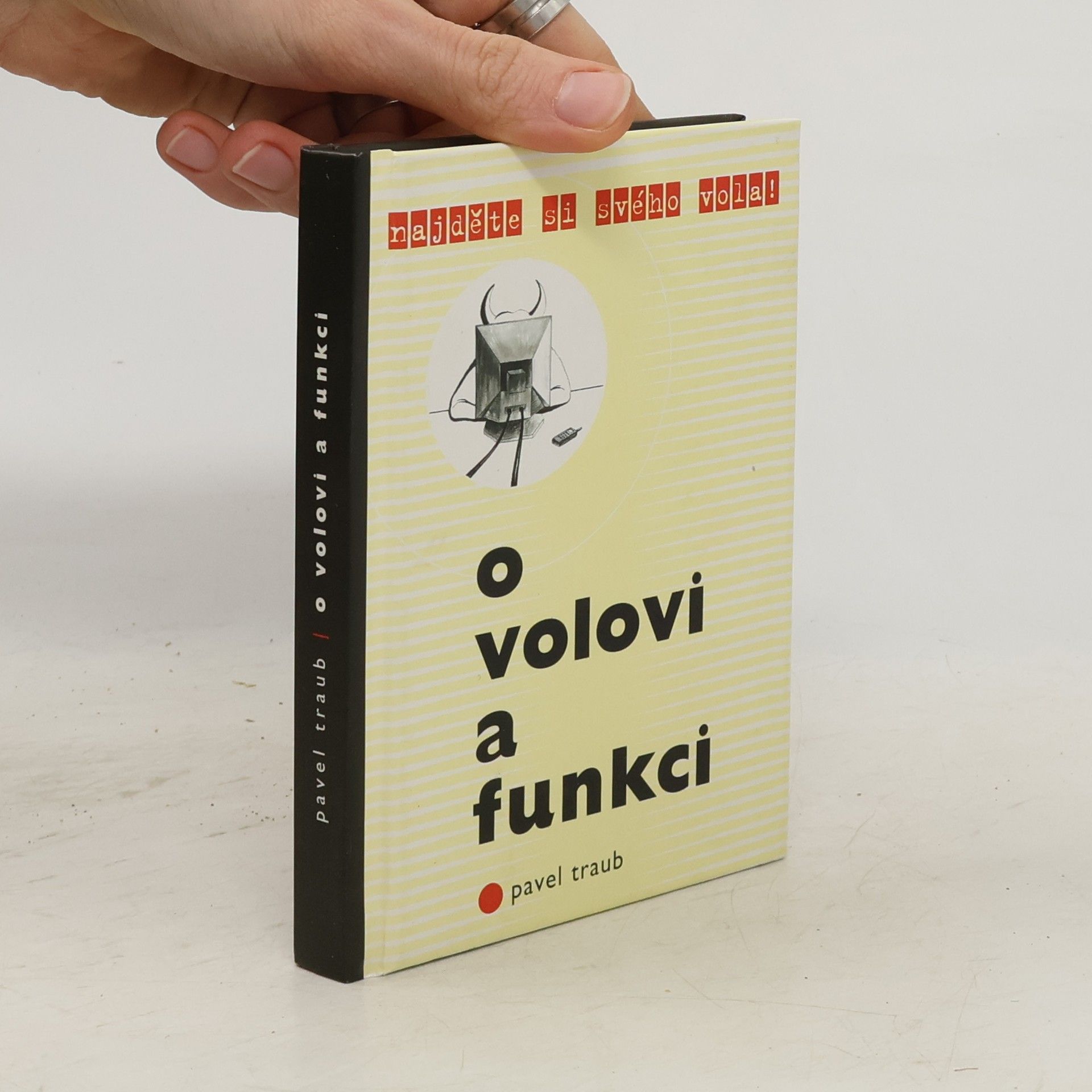 Pavel Traub O volovi a funkci