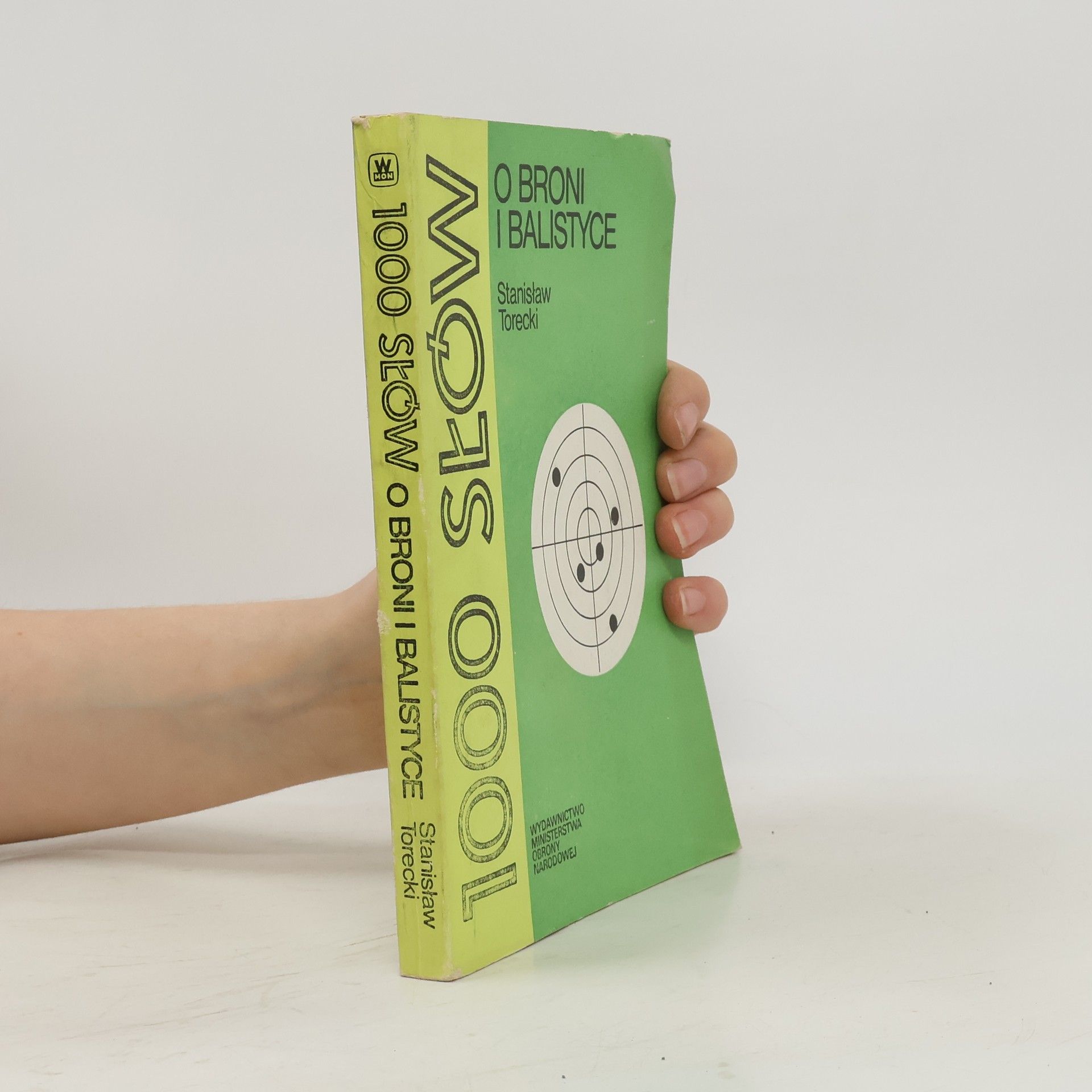 Stanisław Torecki 1000 słów o broni i balistyce