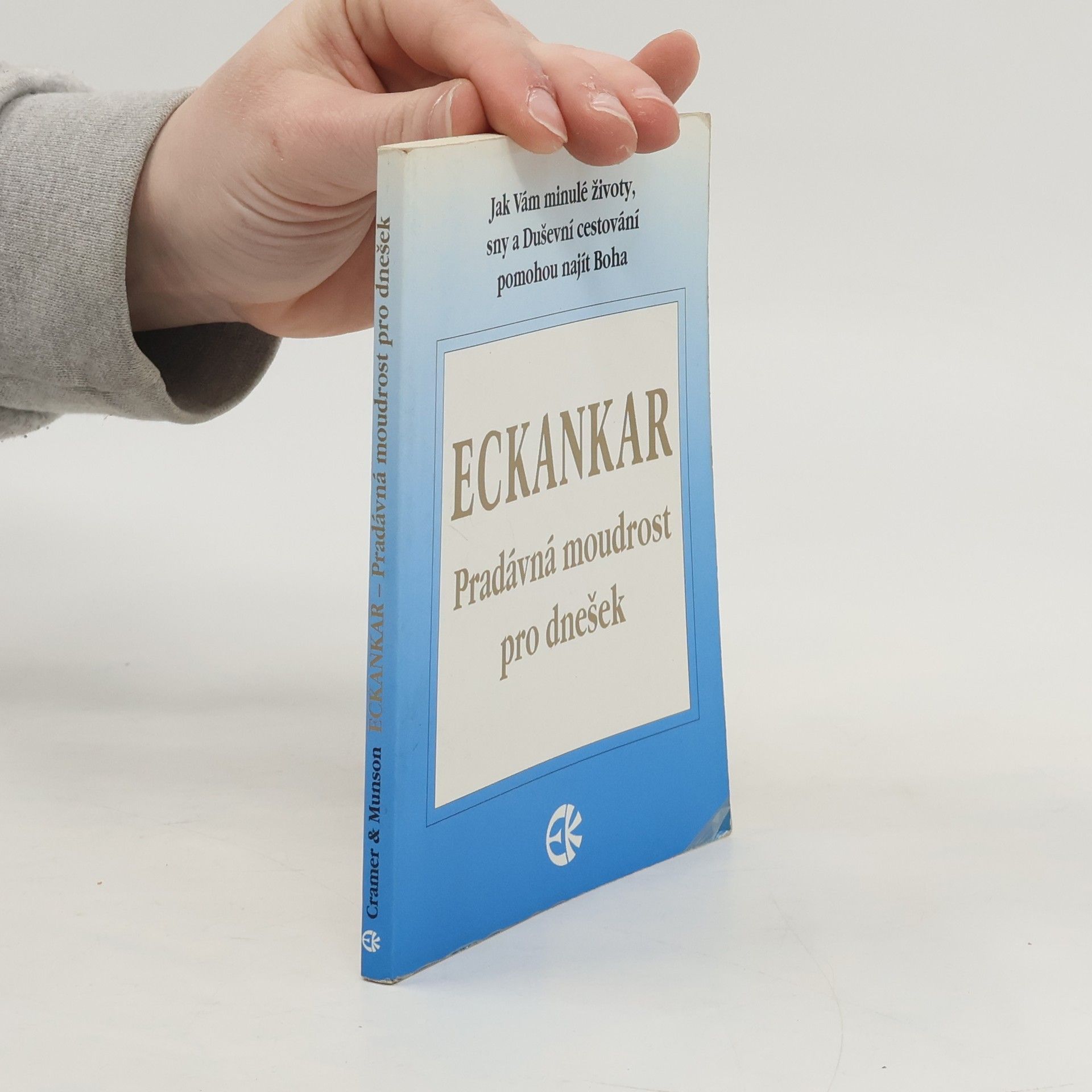 Todd Cramer Eckankar : pradávná moudrost pro dnešek