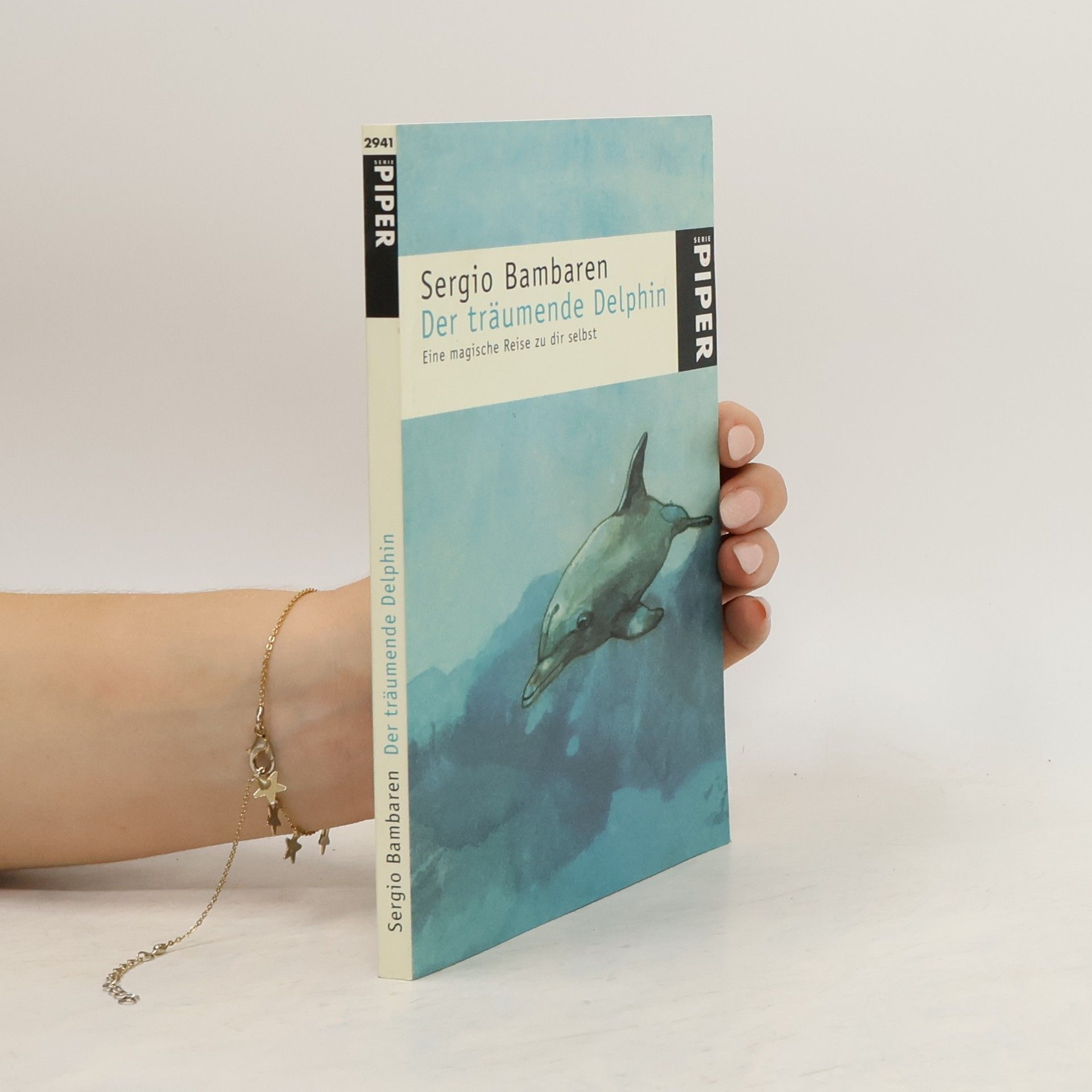 Sergio Bambarén Der träumende Delphin. Eine magische Reise zu dir selbst