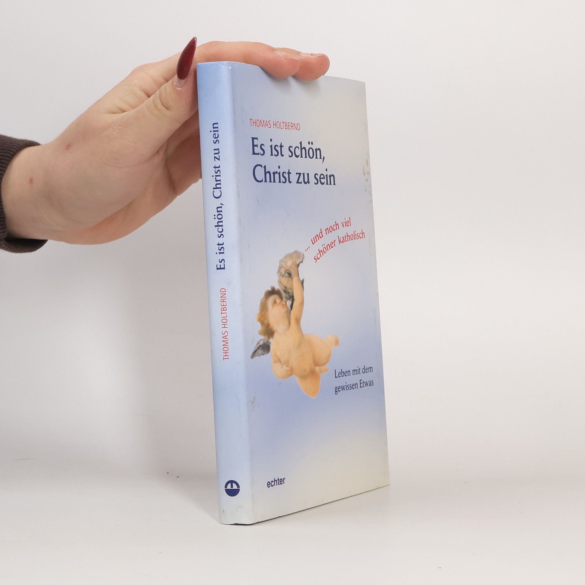 Es ist schön, Christ zu sein ... und noch viel schöner katholisch