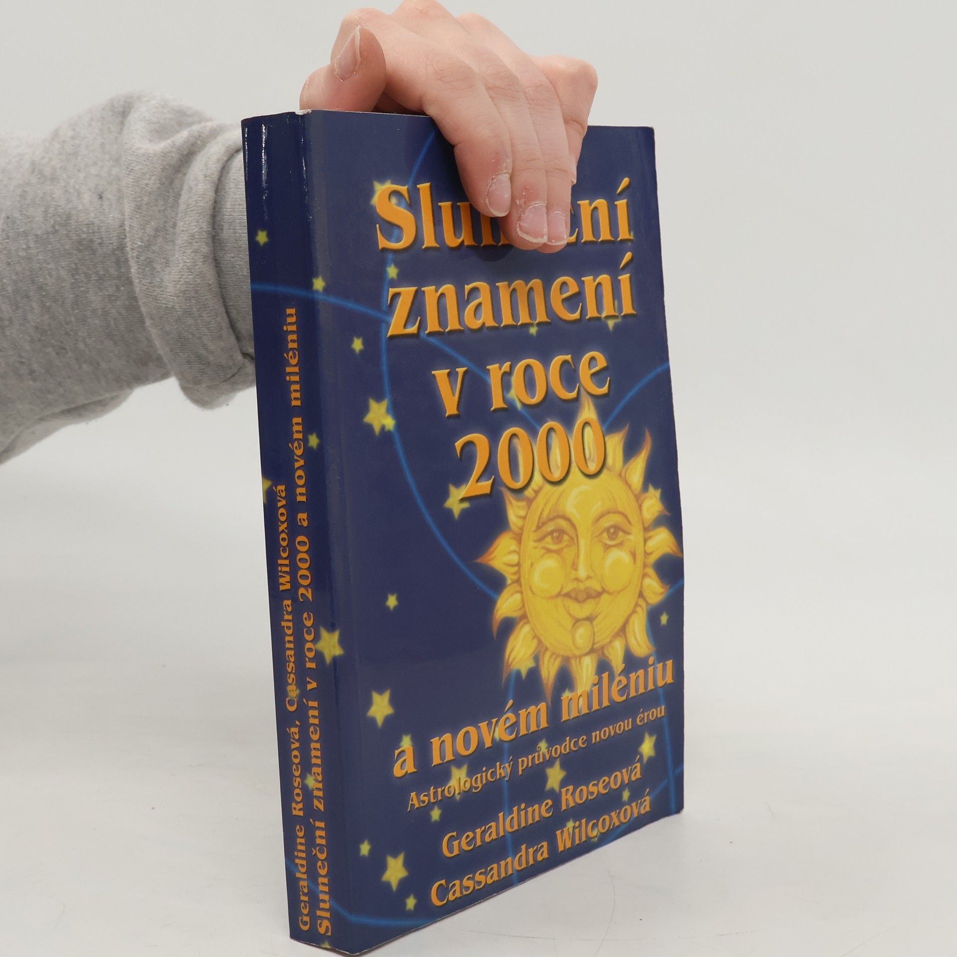 Cassandra Wilcox Sluneční znamení v roce 2000 a novém miléniu : astrologický průvodce novou érou