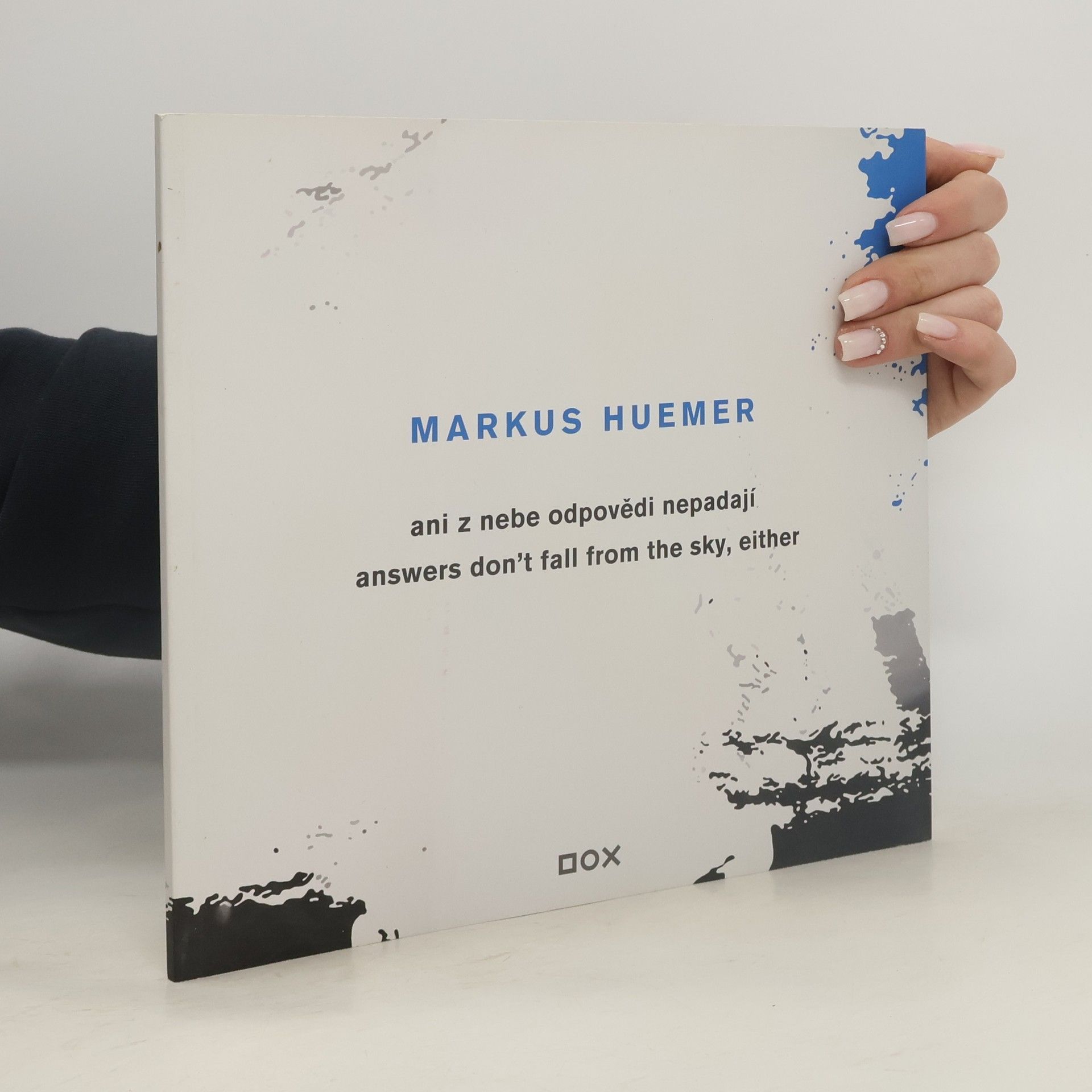 Markus Huemer Markus Huemer: ani z nebe odpovědi nepadají = answers don't fall from the sky, either