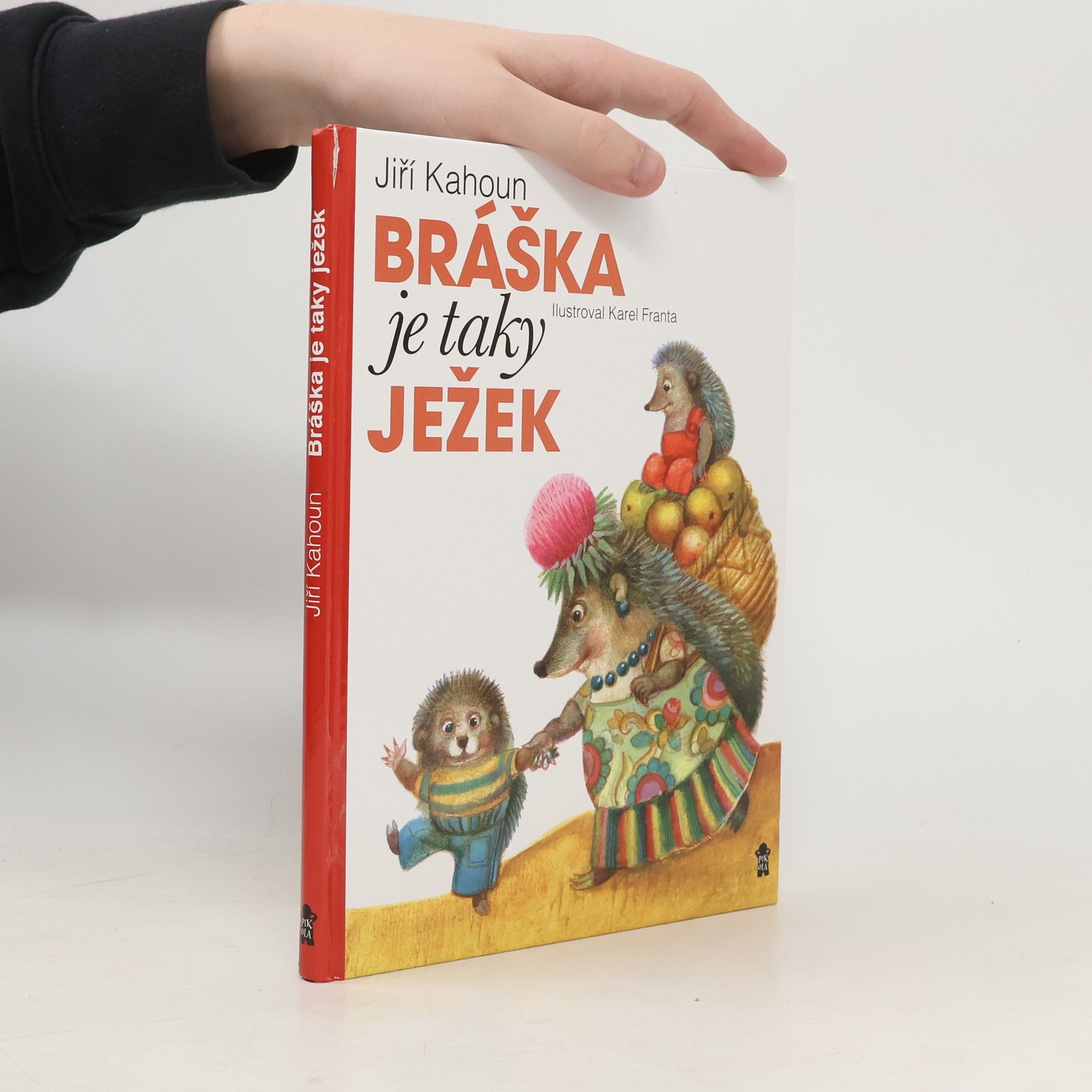 Jiří Kahoun Bráška je taky ježek