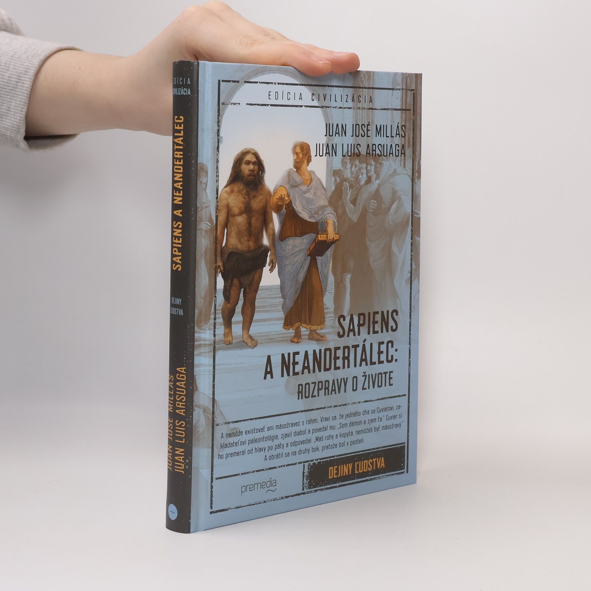 Arsuaga Juan Luis Millás Juan José Sapiens a neandertálec: Rozpravy o živote