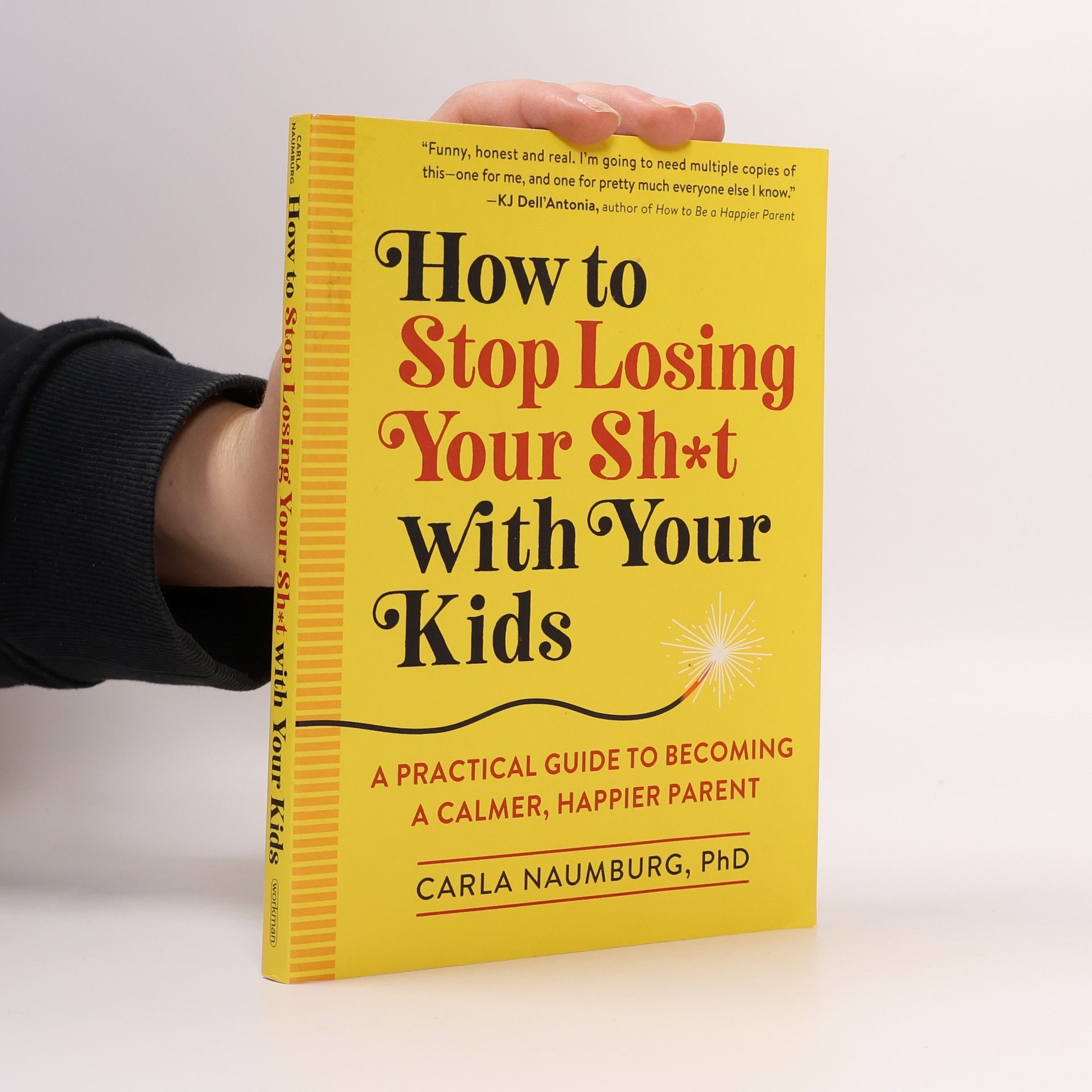 Carla Naumburg How to Stop Losing Your Sh*t with Your Kids