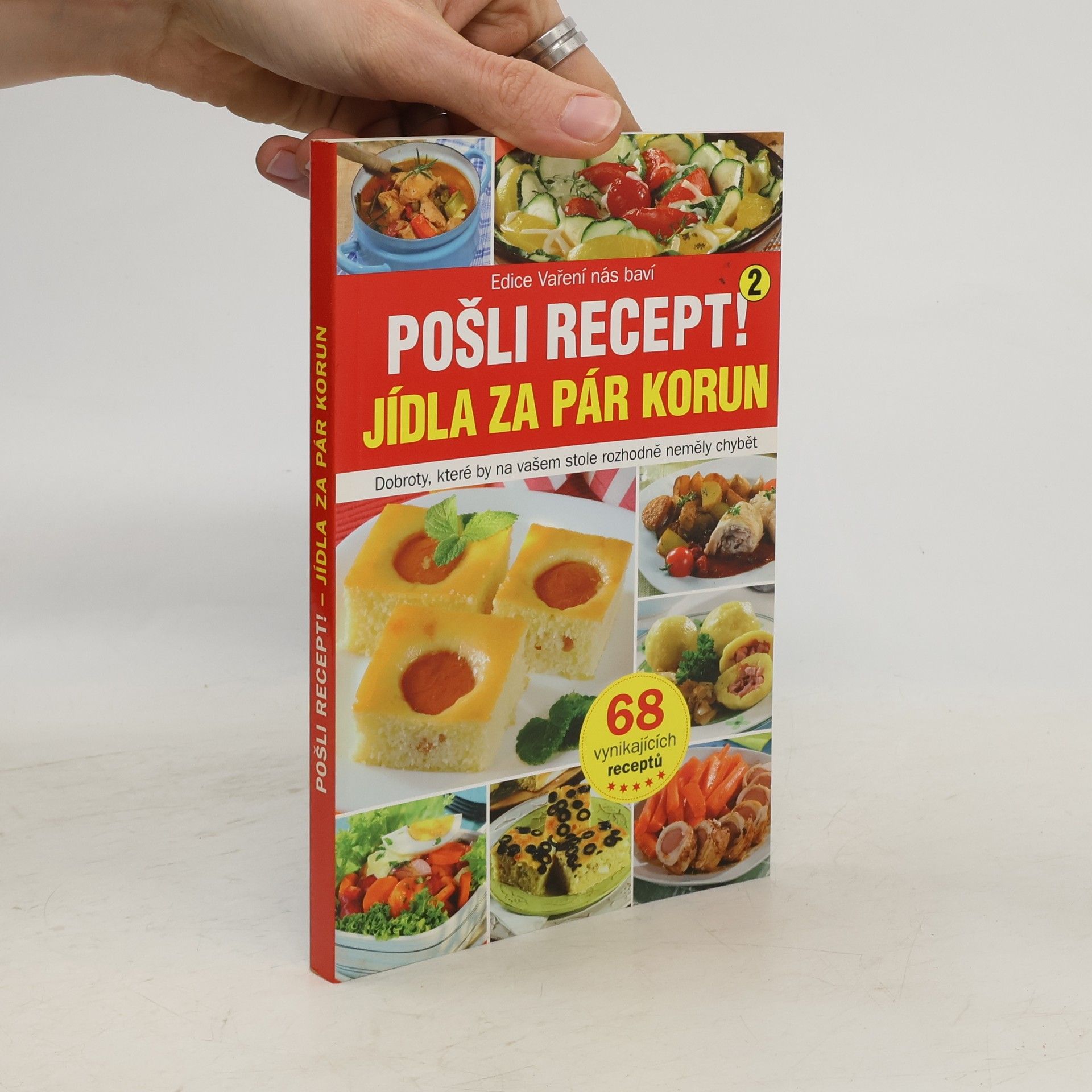 Autorenkollektiv Pošli recept: Jídla za pár korun - Dobroty, které by na vašem stole rozhodně neměly chybět