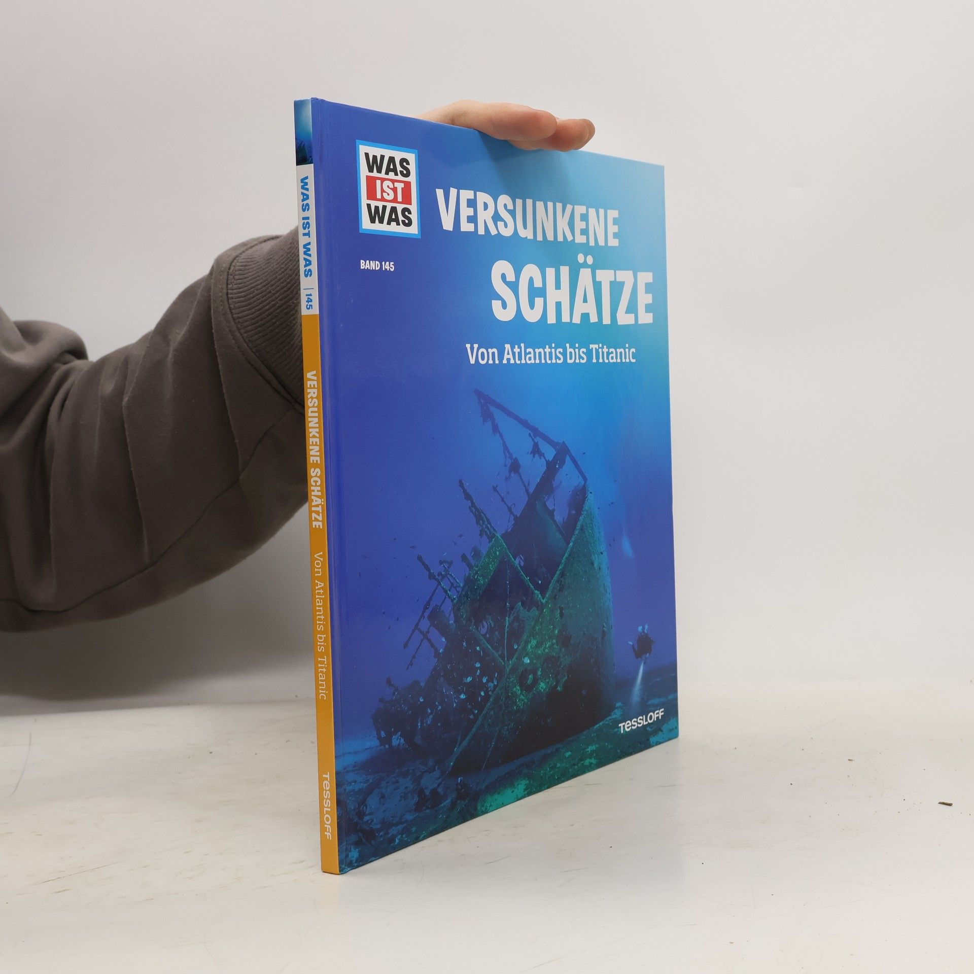 WAS IST WAS Band 145 Versunkene Schätze. Von Atlantis bis Titanic