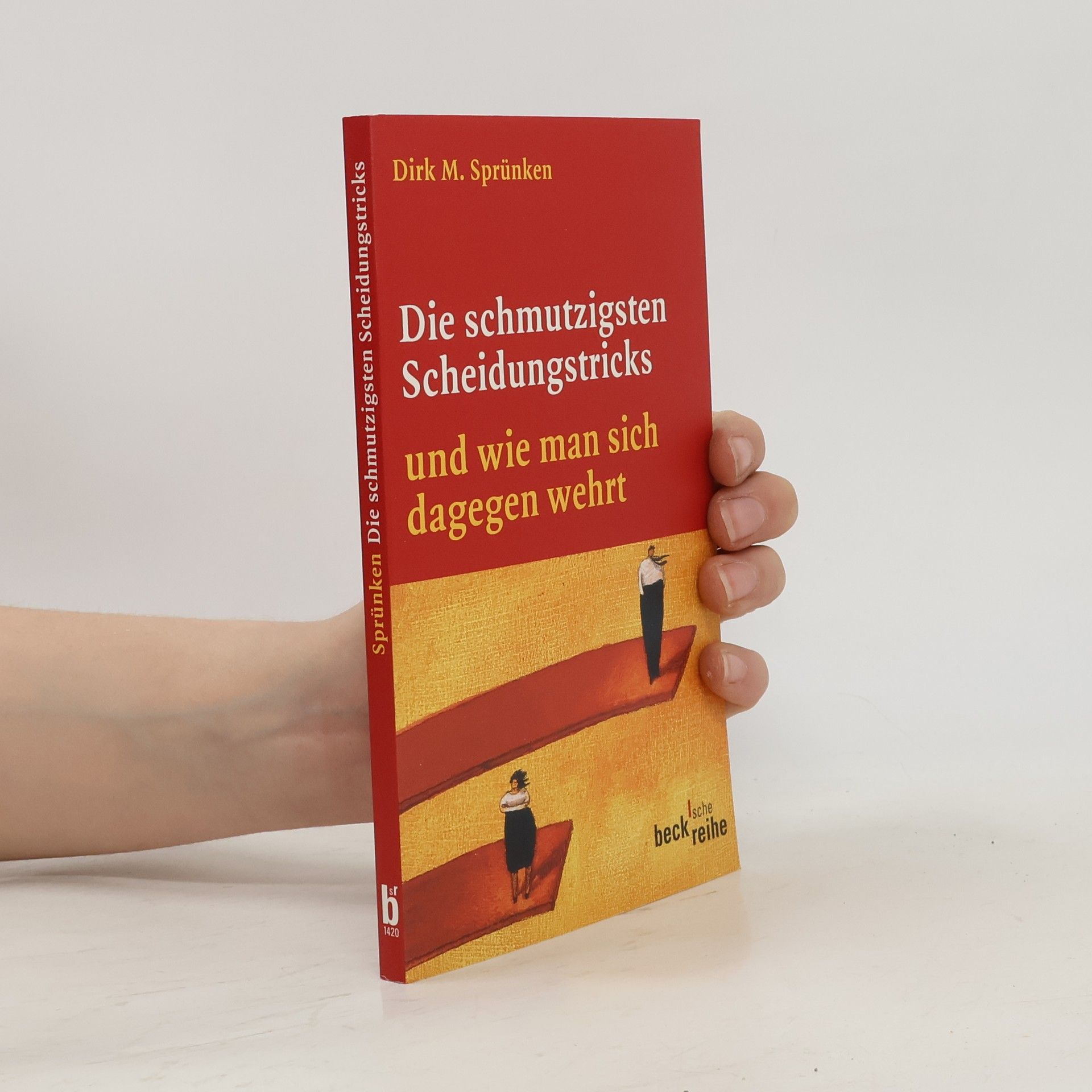Dirk M. Sprünken Die schmutzigsten Scheidungstricks und wie man sich dagegen wehrt