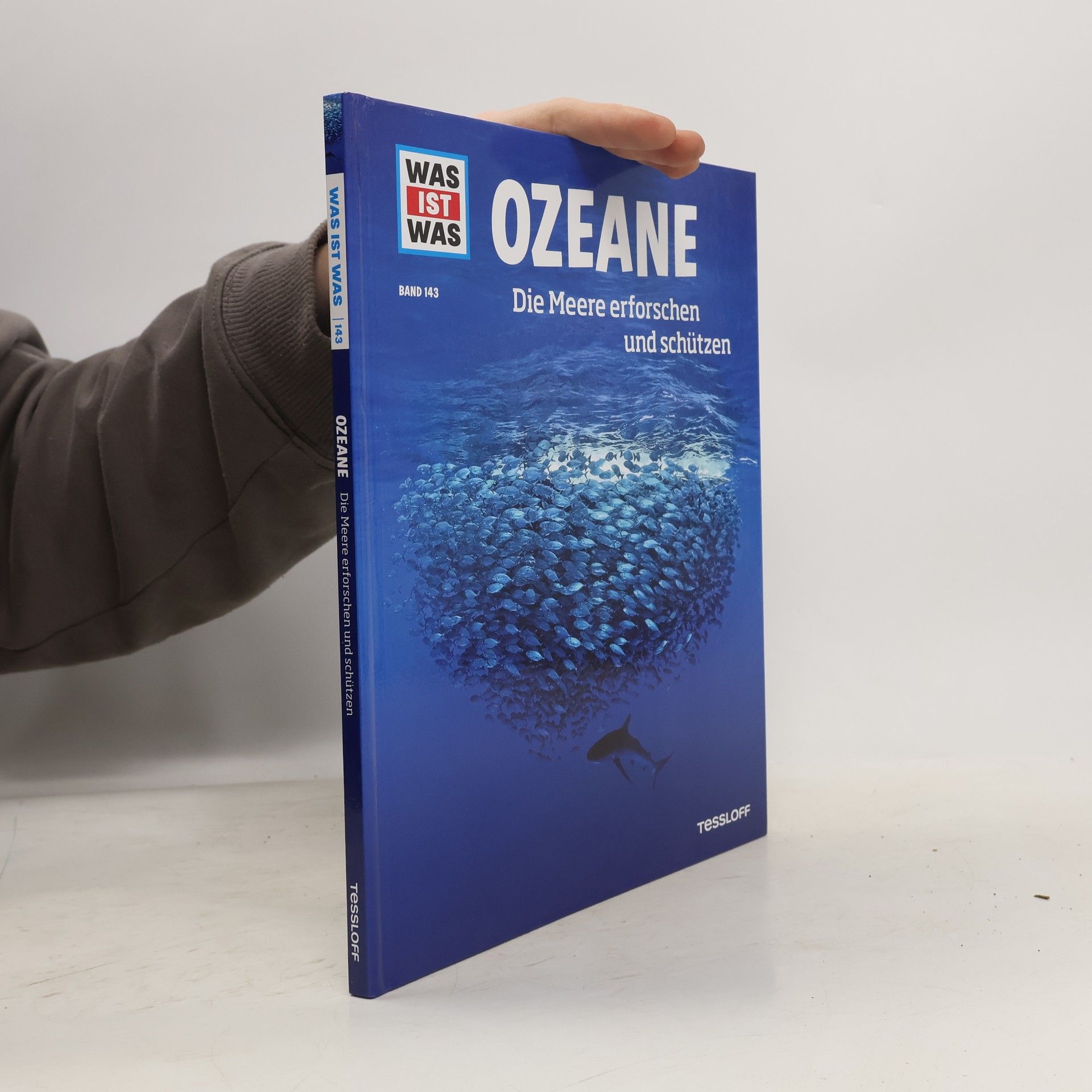 WAS IST WAS Band 143 Ozeane. Die Meere erforschen und schützen