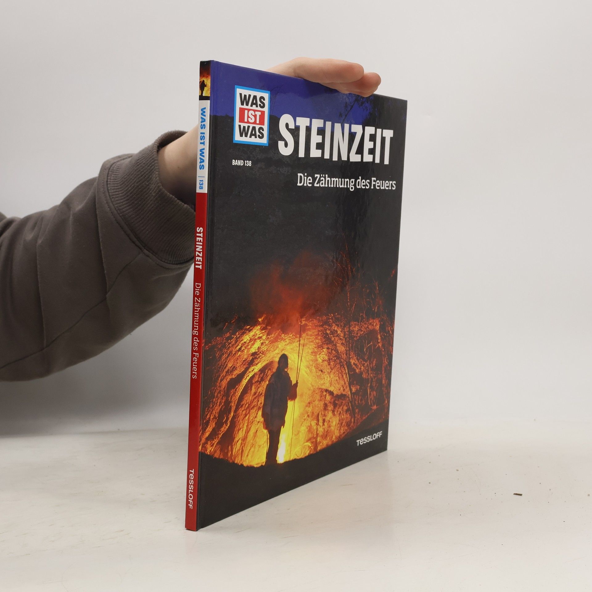 Steinzeit. Die Zähmung des Feuers