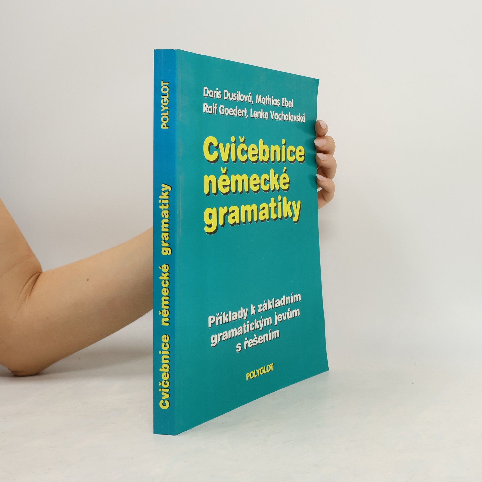 Autorenkollektiv Cvičebnice německé gramatiky : Příklady k základním gramatickým jevům s řešením
