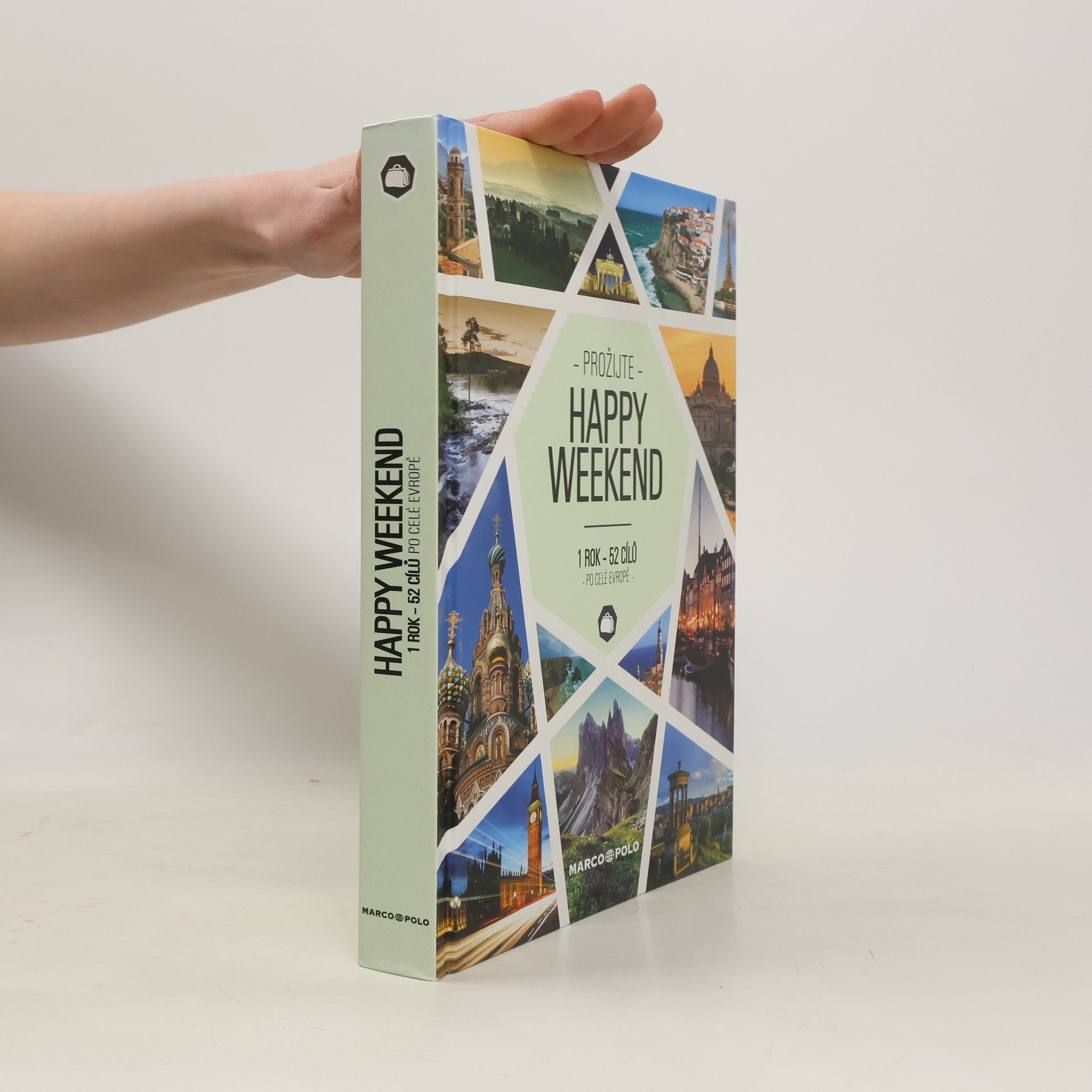 Alice Wallingerová Prožijte Happy Weekend. 1 rok - 52 cílů po celé Evropě