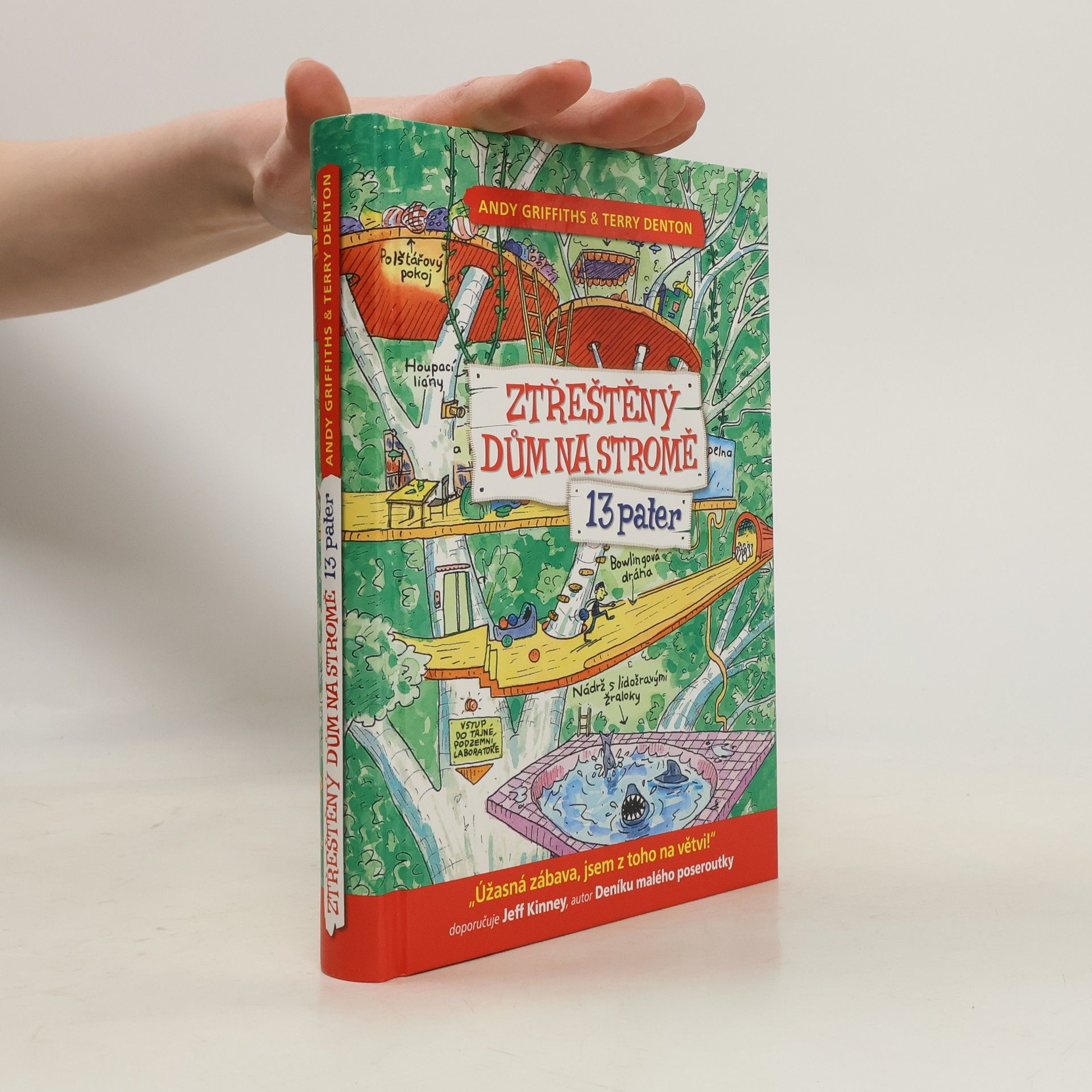 Andy Griffiths Ztřeštěný dům na stromě. 13 pater