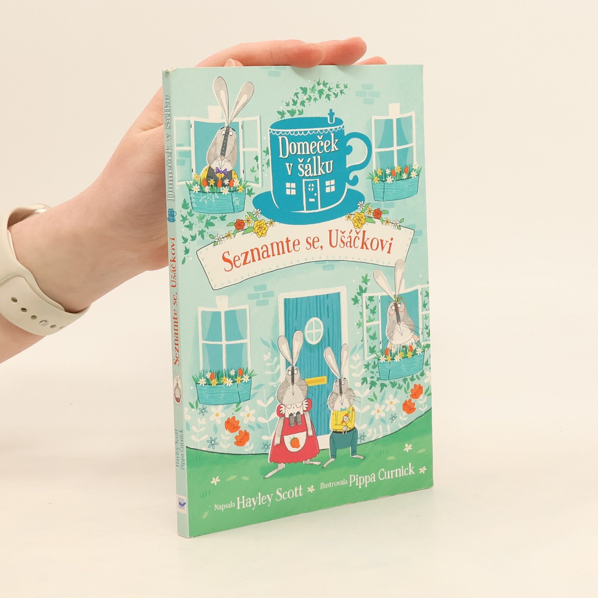 Hayley Scott Domeček v šálku: Seznamte se, Ušáčkovi