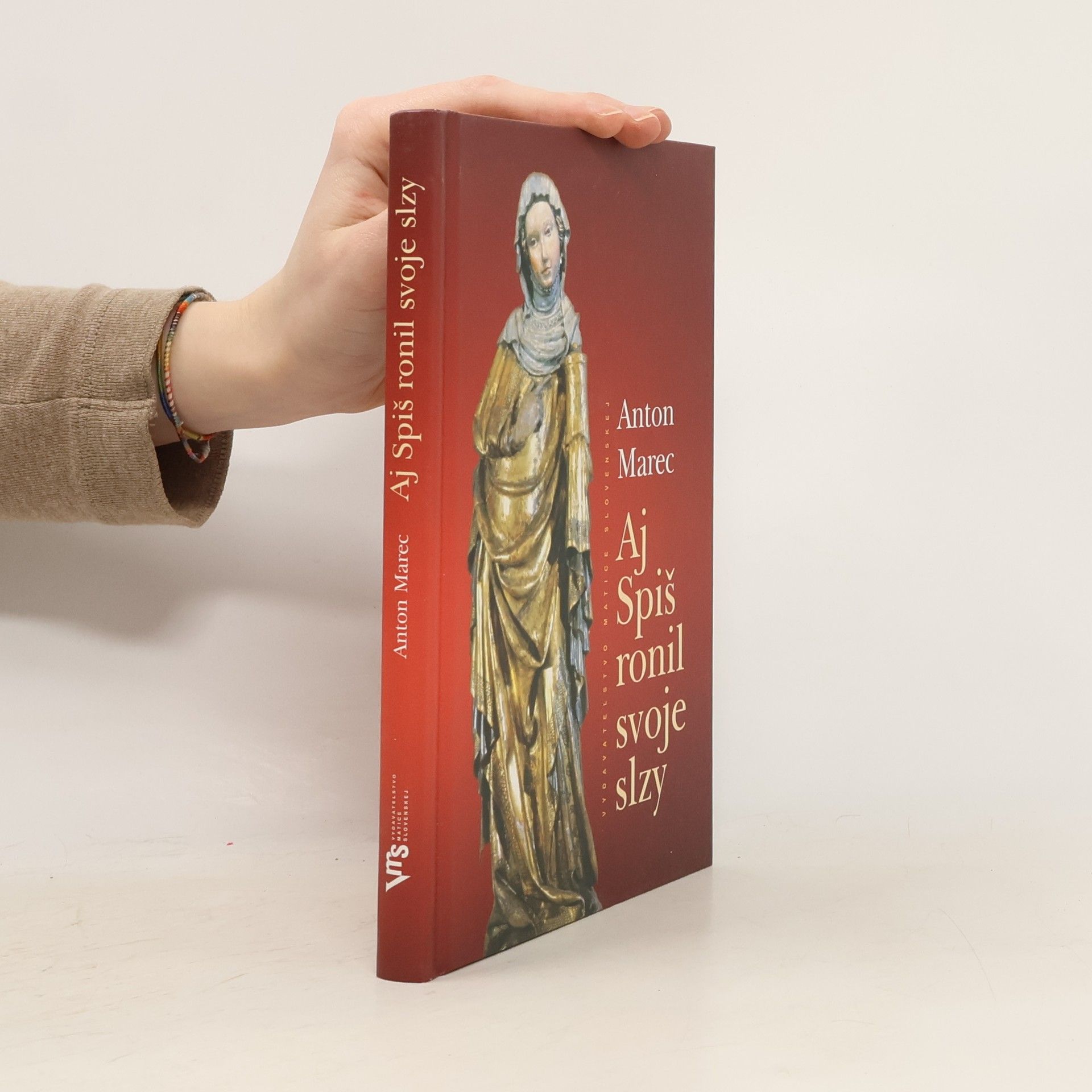 Anton Marec Aj Spiš ronil svoje slzy