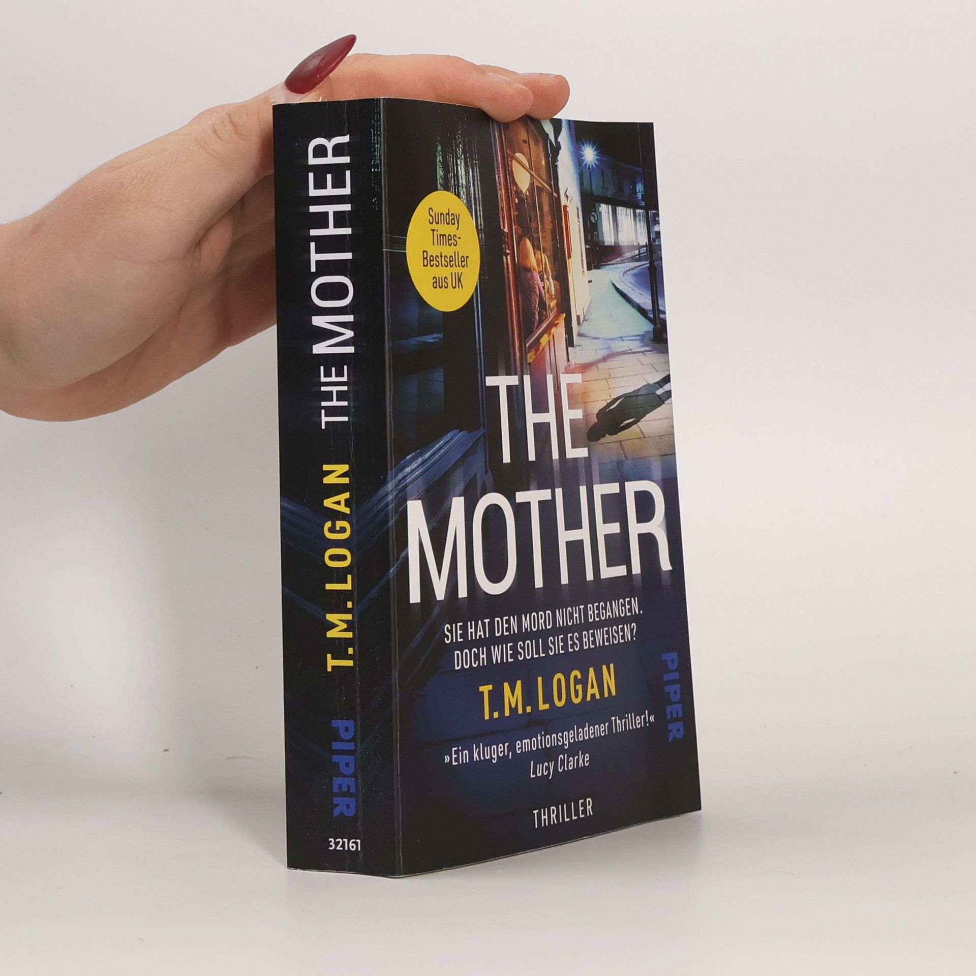 T. M. Logan The Mother – Sie hat den Mord nicht begangen. Doch wie soll sie es beweisen?