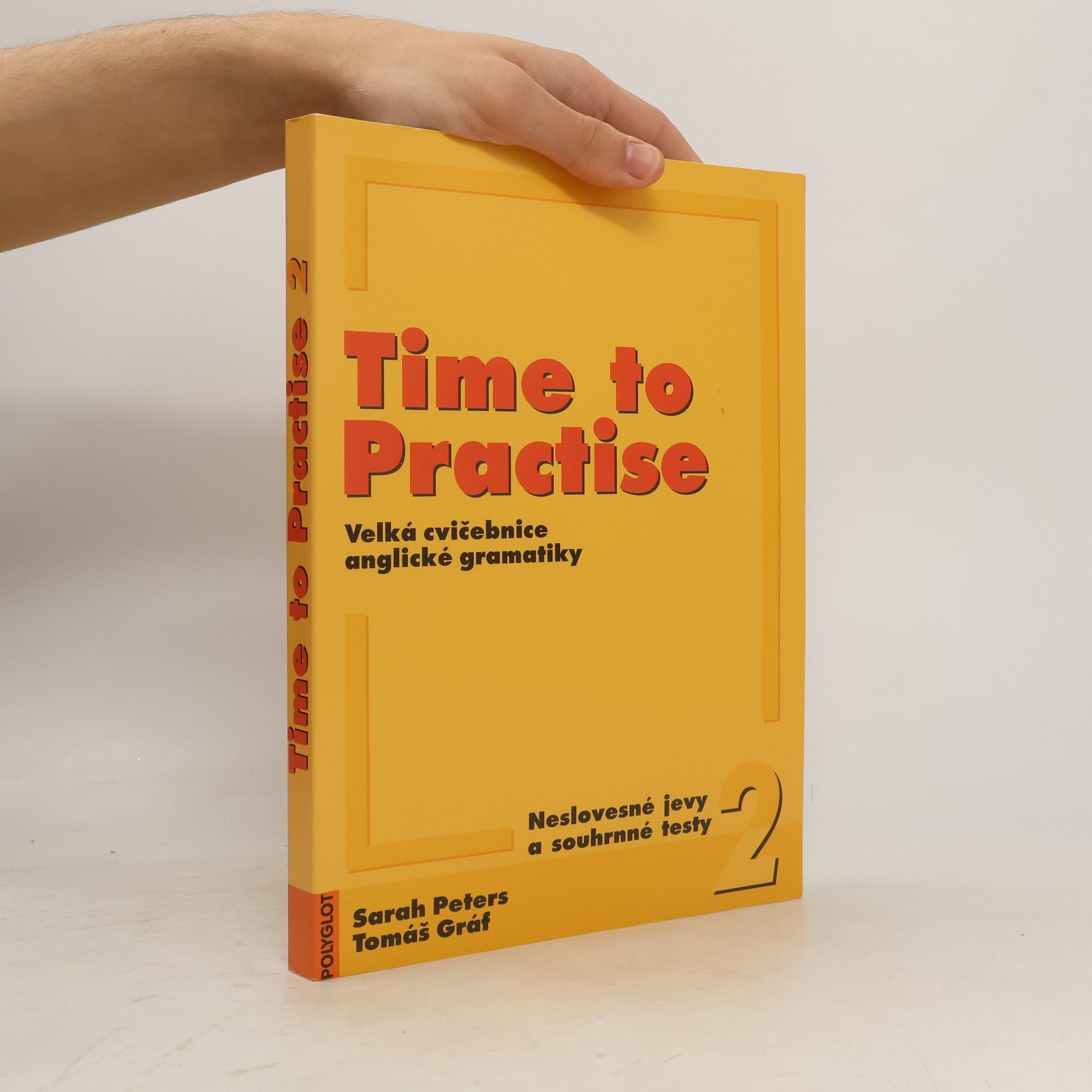 Time to Practise. Velká cvičebnice anglické gramatiky 2