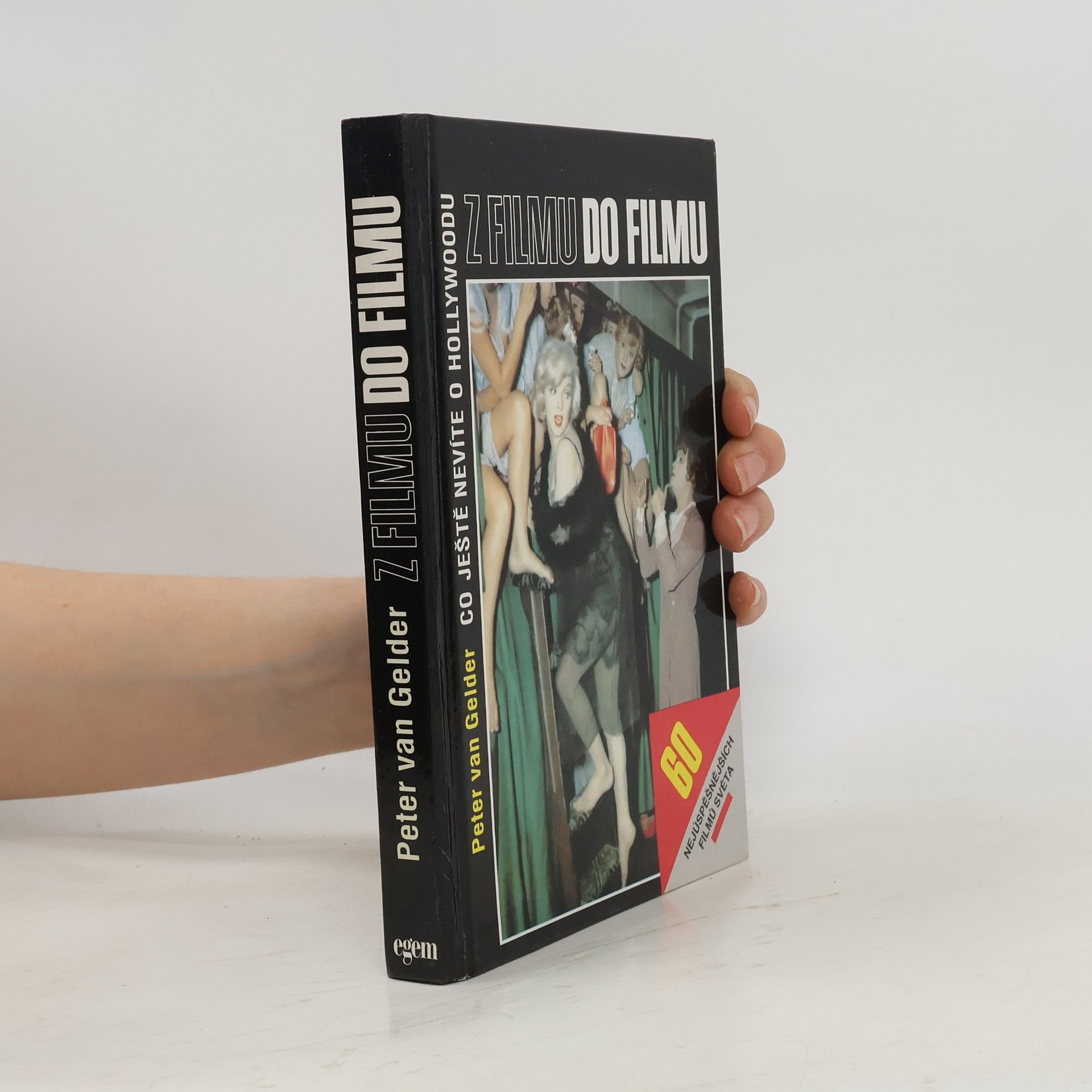 Z filmu do filmu. Co ještě nevíte o Hollywoodu. 60 nejúspěšnějších filmů světa.