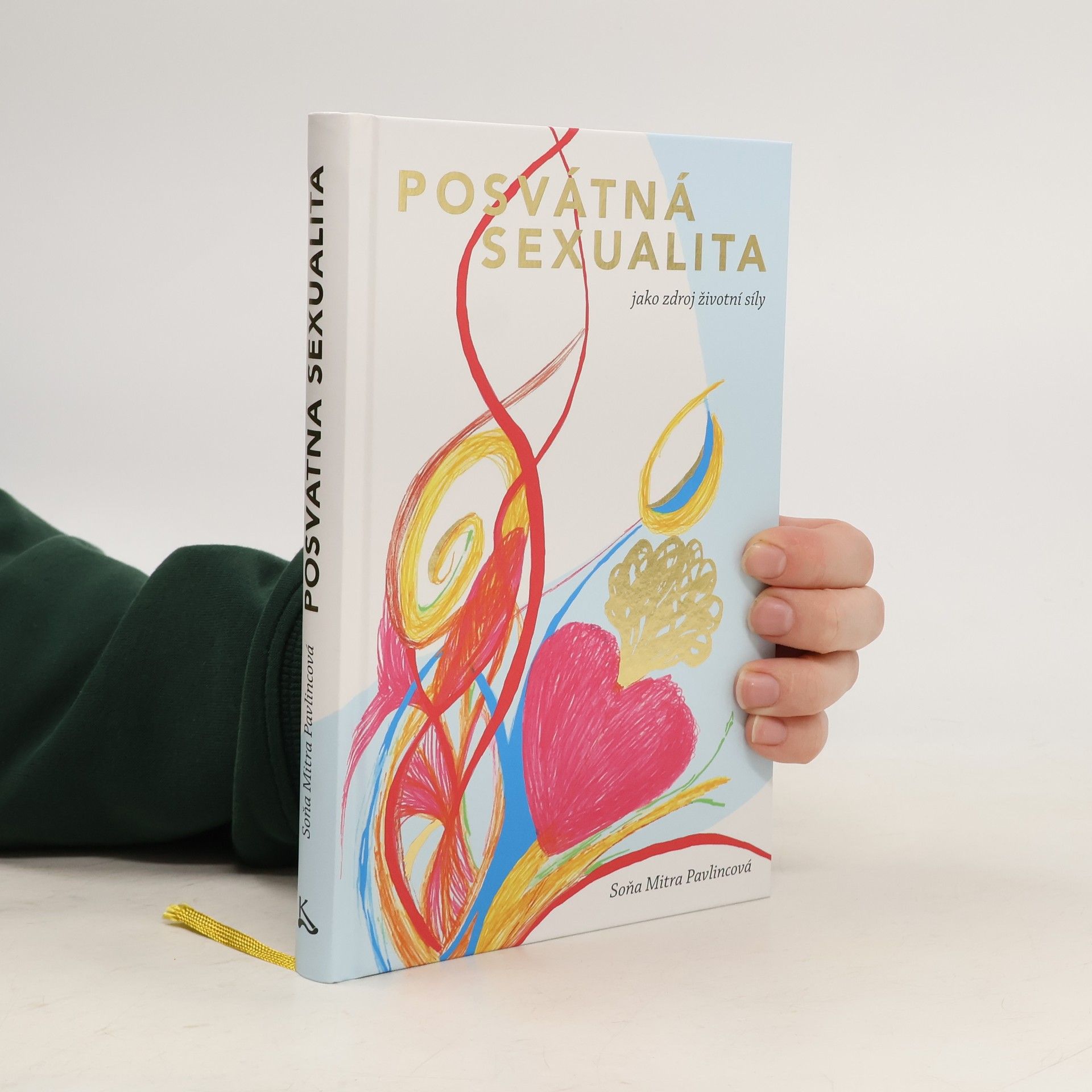 Soňa Mitra Pavlincová Posvátná sexualita jako zdroj životní síly