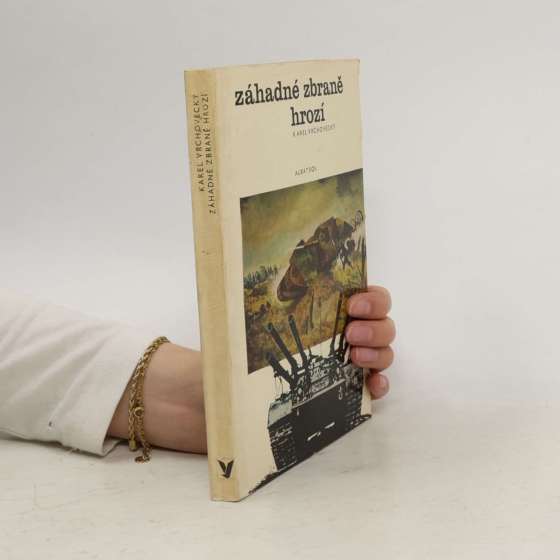 Karel Vrchovecký Záhadné zbraně hrozí