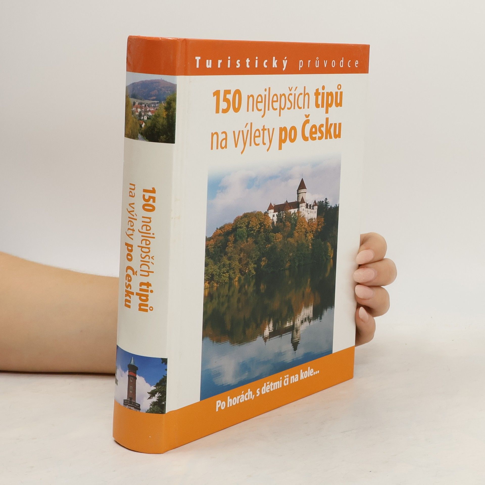 Andrej Halada 150 nejlepších tipů na výlety po Česku