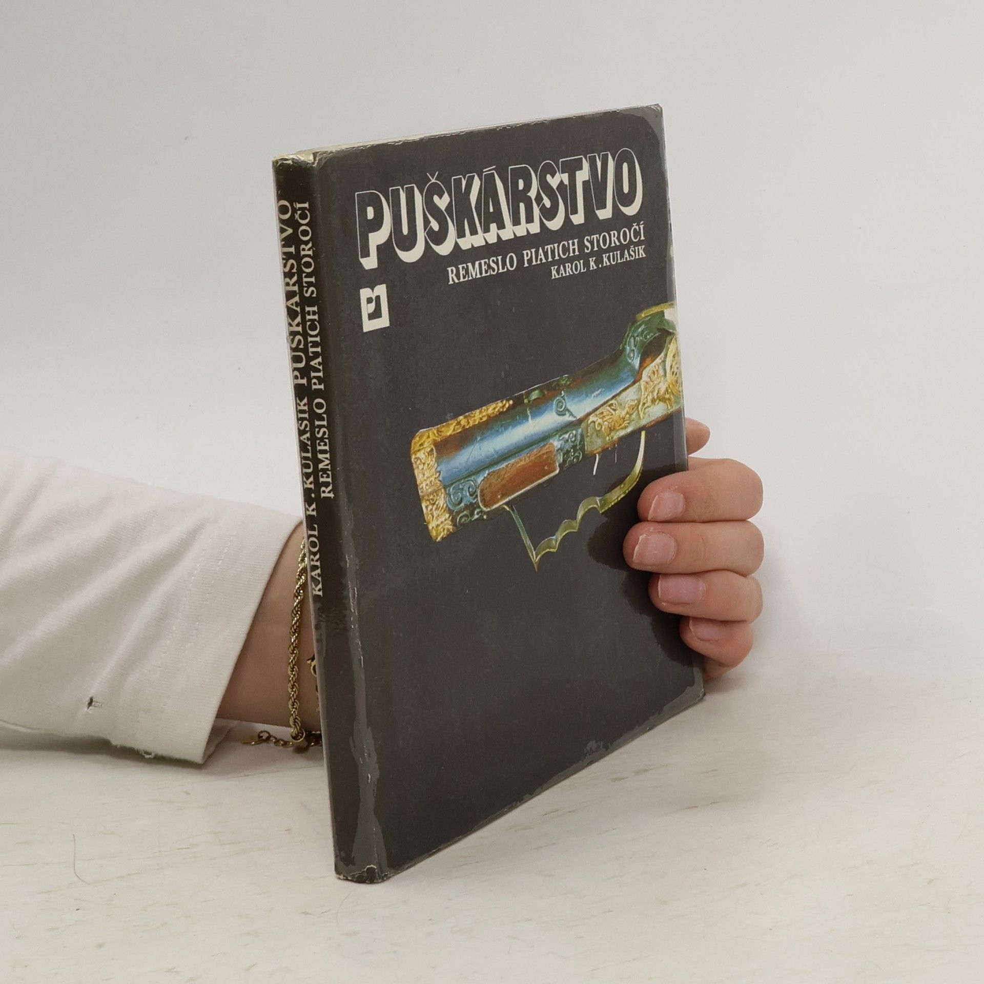 Karol K. Kulašik Puškárstvo - remeslo piatich storočí