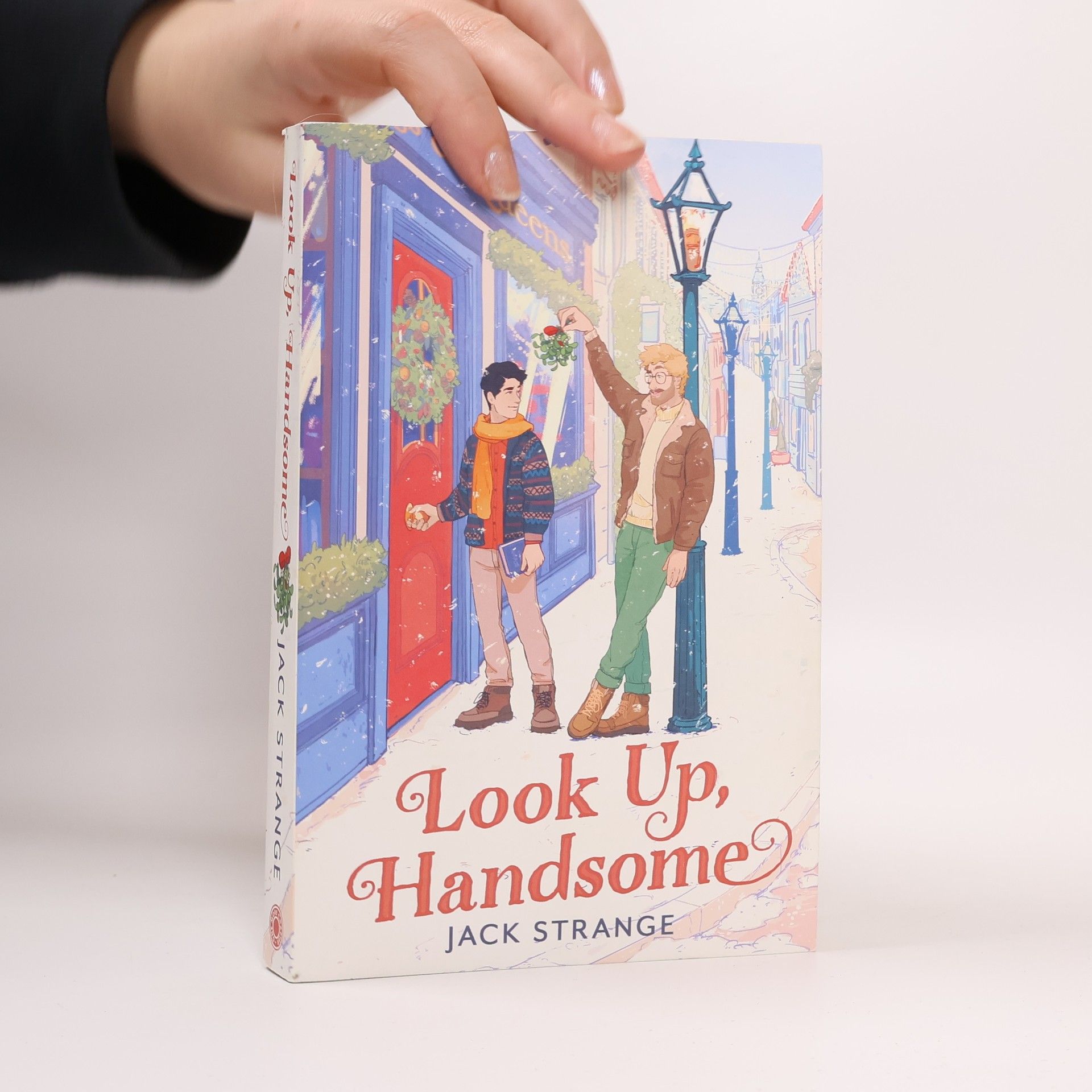 Jack Strange Look Up, Handsome: The most heart-warming, romantic and laugh-out-loud festive MM queer romance you need to read in 2025