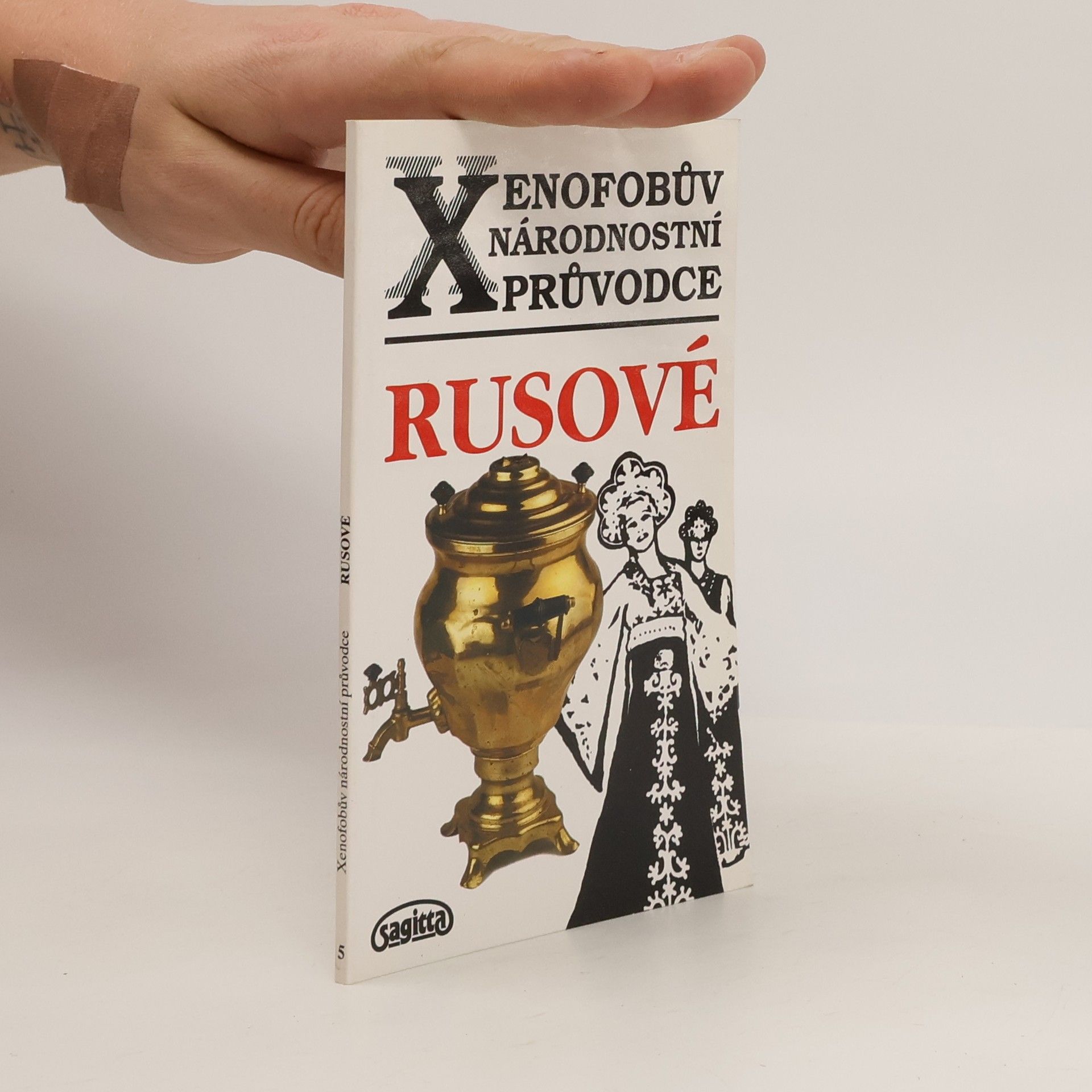 Elisabeth Roberts Xenofobův národnostní průvodce. Rusové