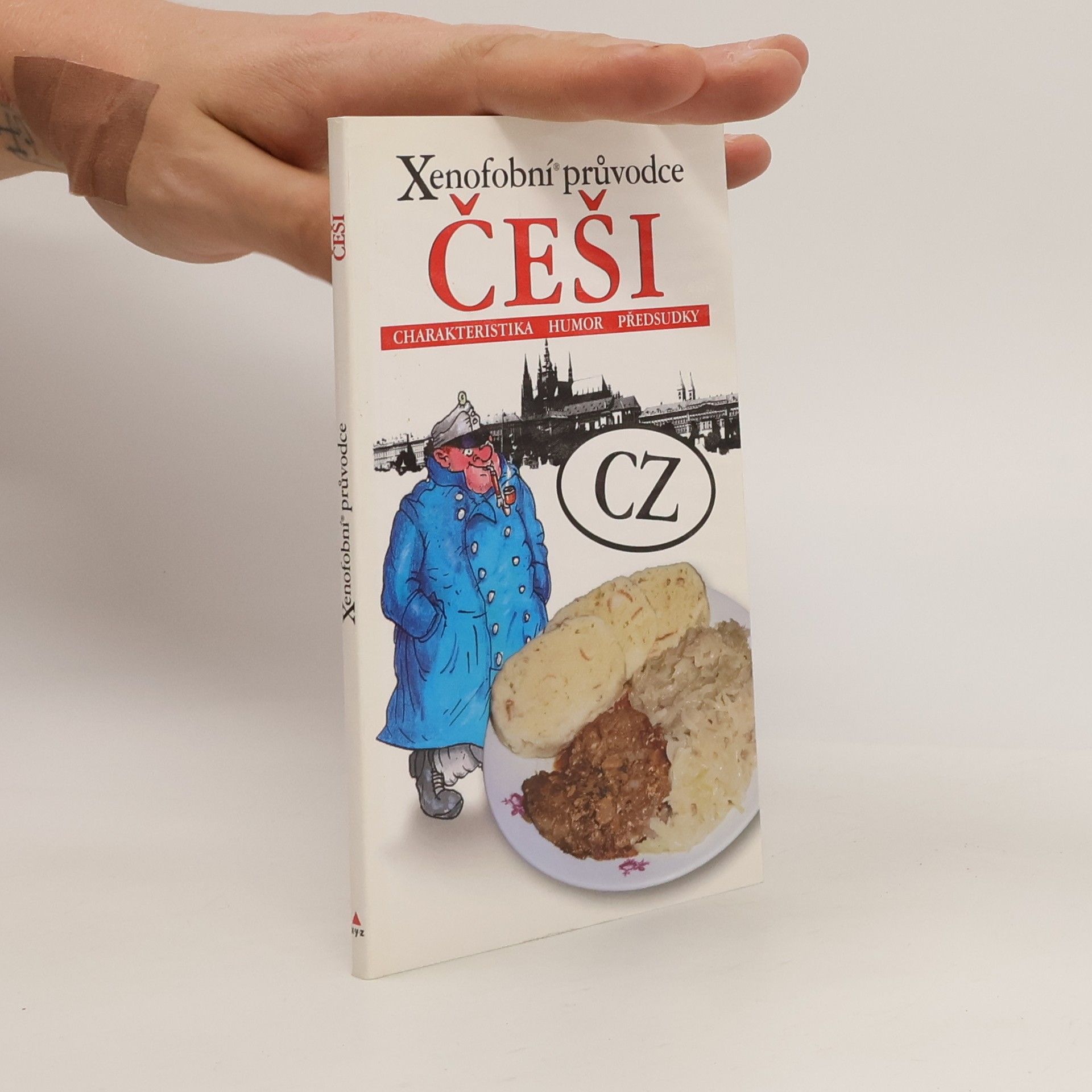 Kolektiv autorů Češi: Xenofobní průvodce