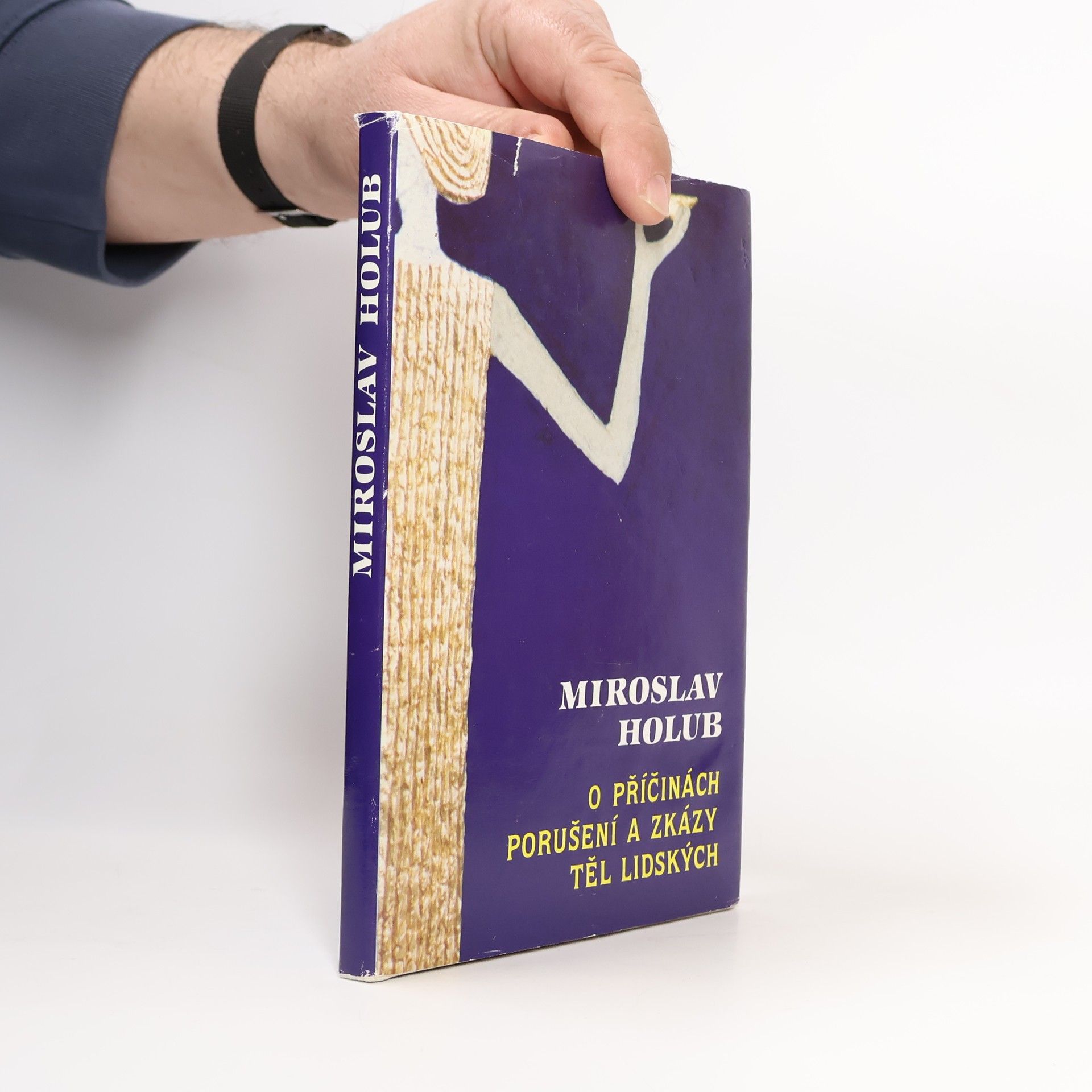Miroslav Holub O příčinách porušení a zkázy těl lidských