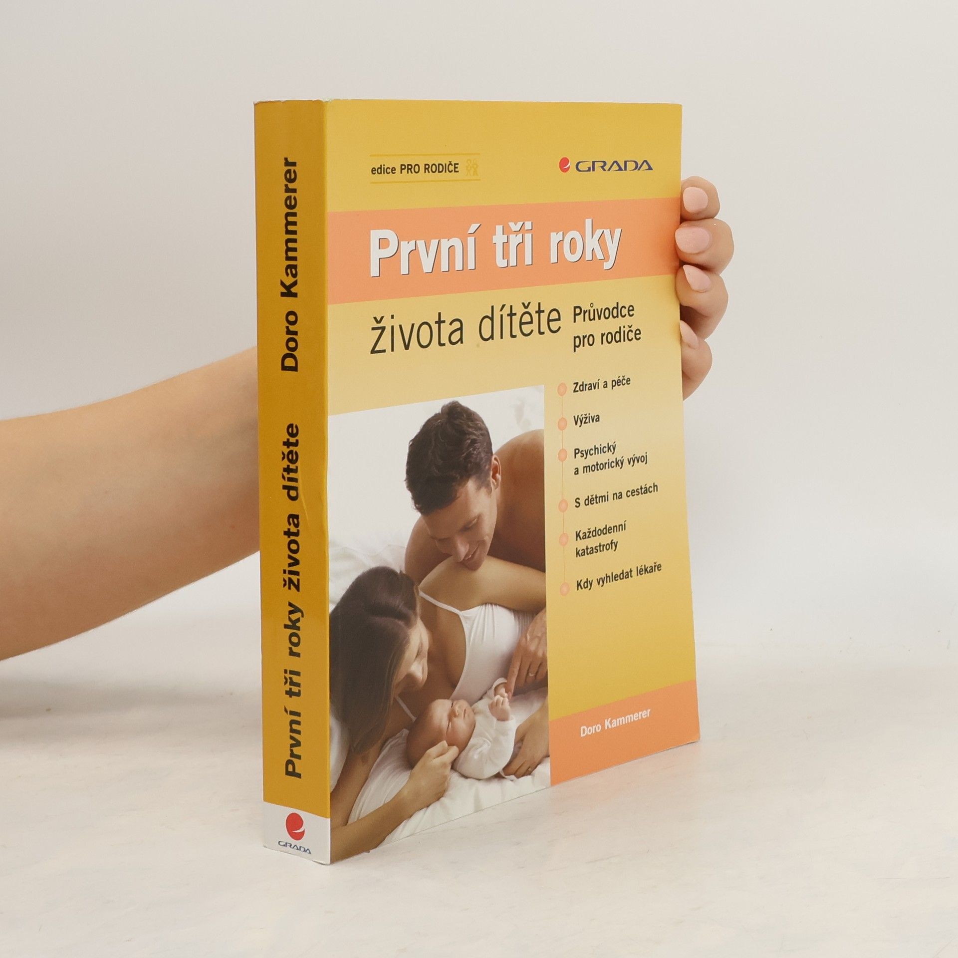 Doro Kammerer První tři roky života dítěte. Průvodce pro rodiče