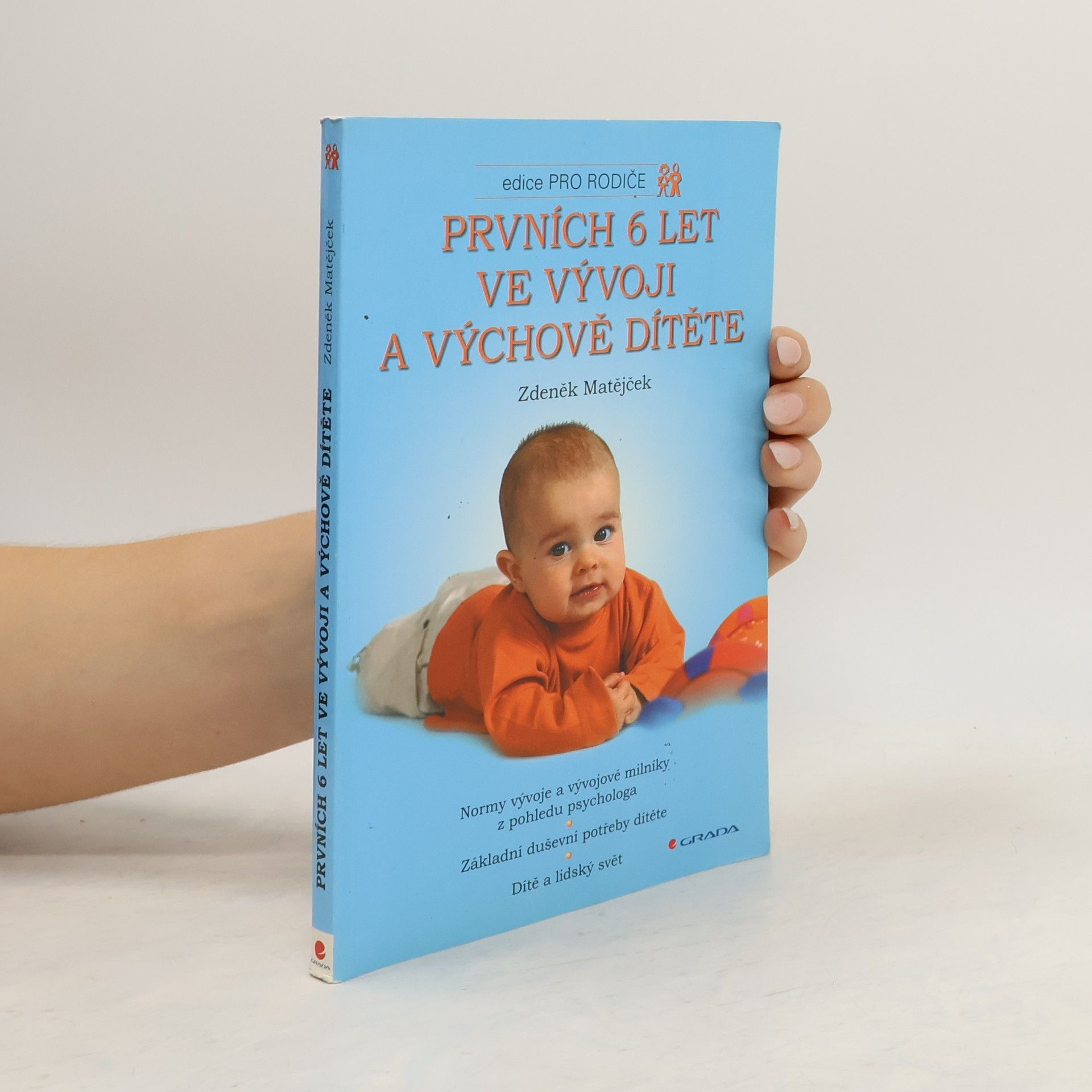 Zdeněk Matějček Prvních 6 let ve vývoji a výchově dítěte