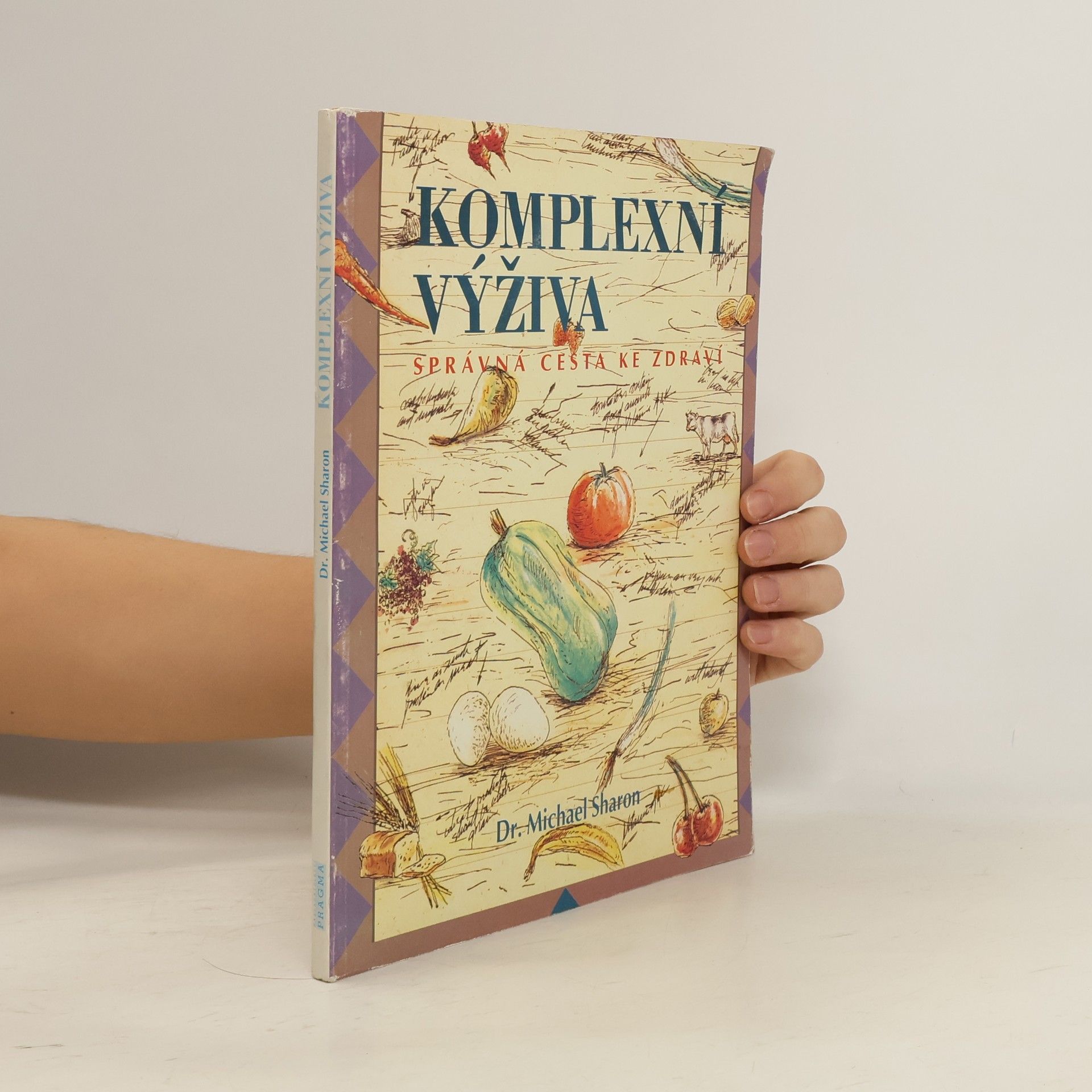 Michael Sharon Komplexní výživa: Správná cesta ke zdraví