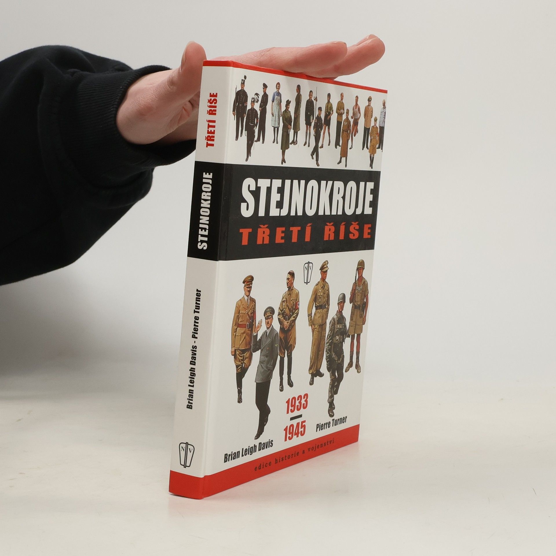 Brian Leigh Davis Stejnokroje Třetí říše 1933-1945