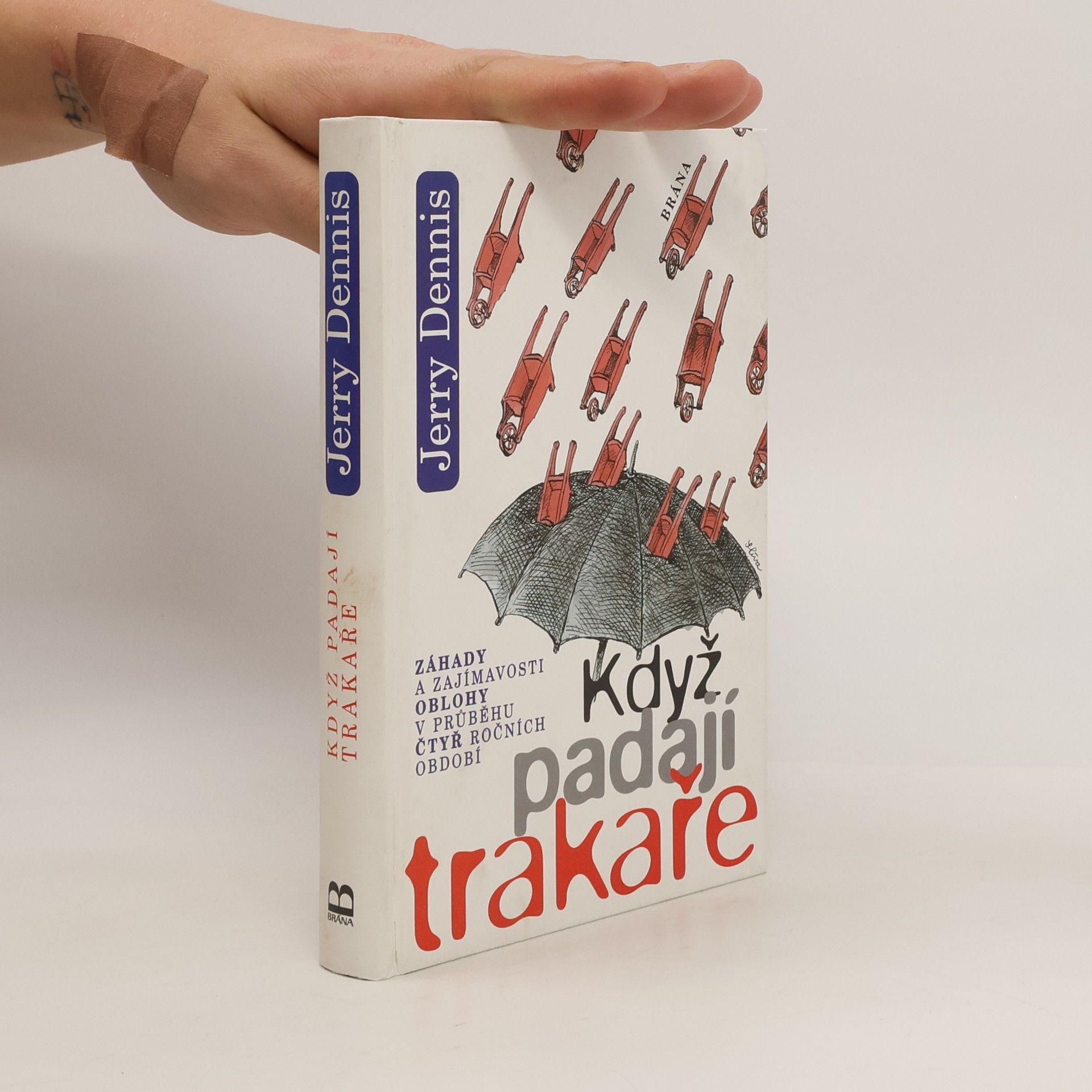 Jerry Dennis Když padají trakaře. Záhady a zajímavosti oblohy v průběhu čtyř ročních období