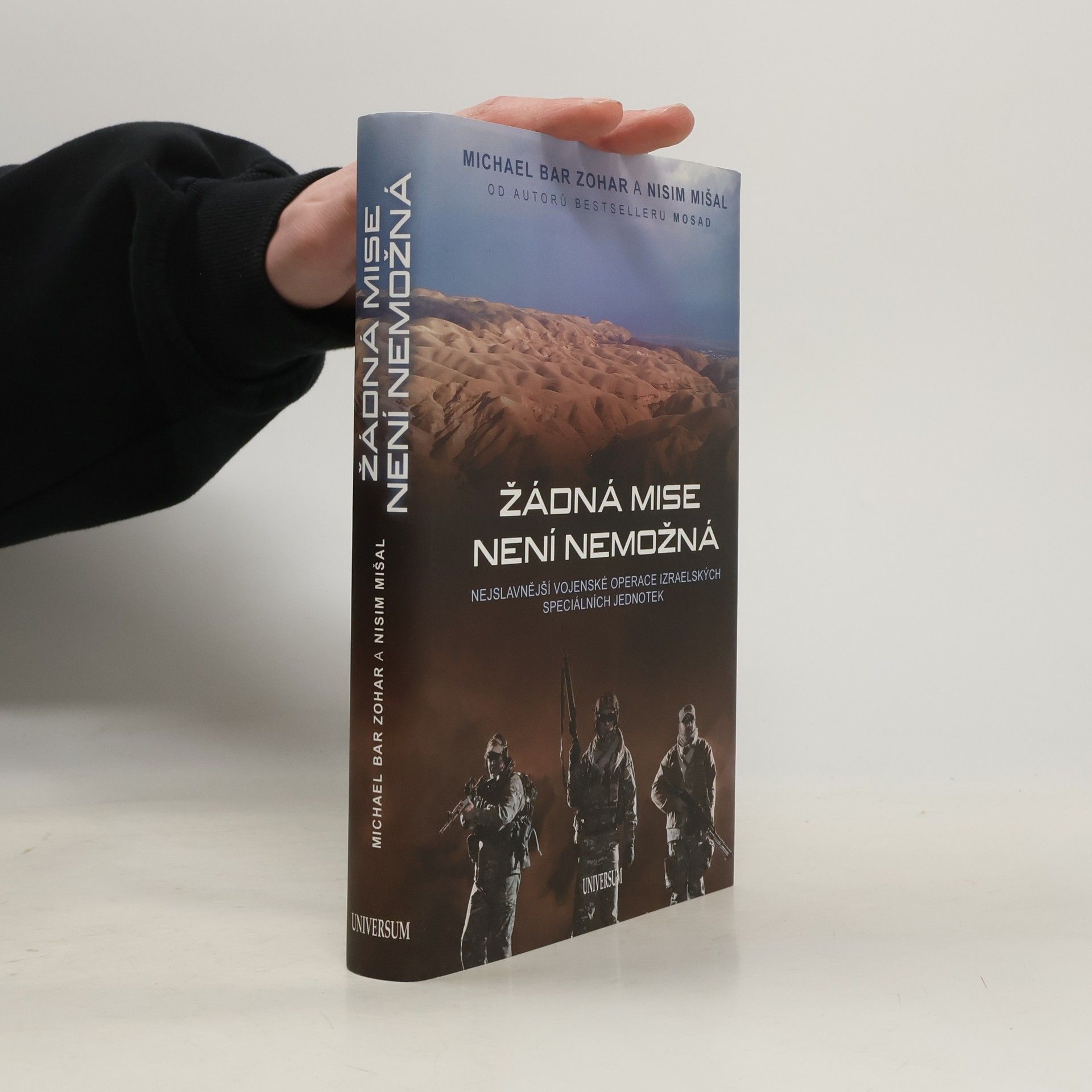 Mikhaʾel Bar Zohar Žádná mise není nemožná : nejslavnější vojenské operace izraelských speciálních jednotek