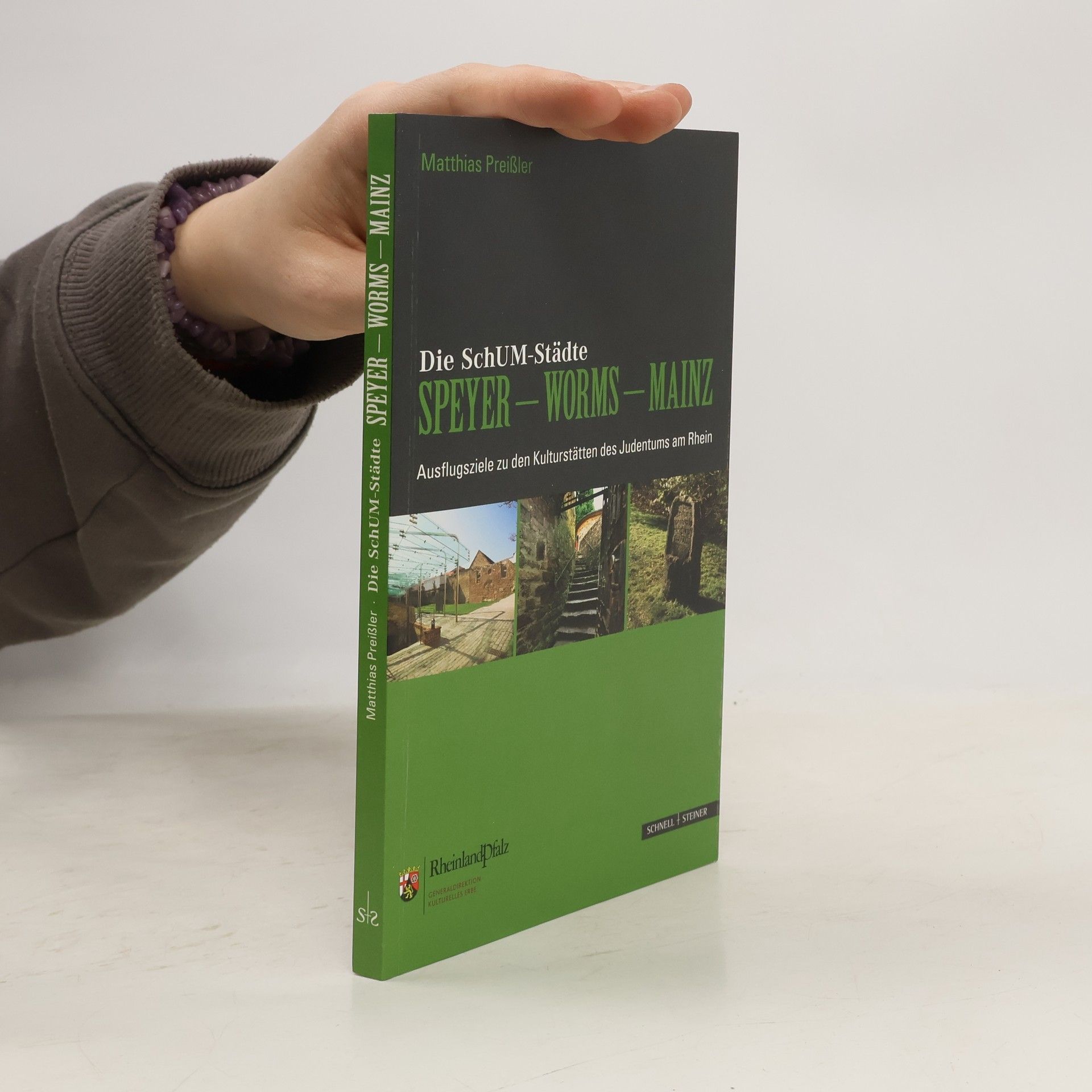 Matthias Preißler Die SchUM-Städte Speyer - Worms - Mainz