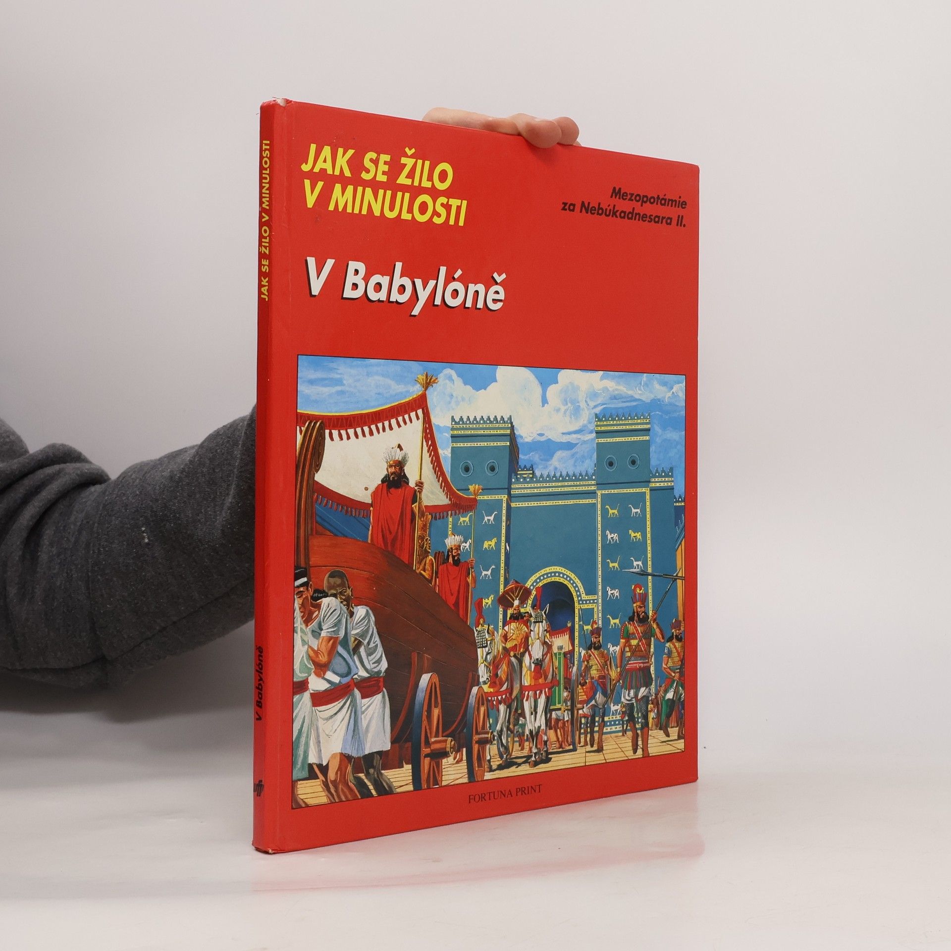 Jean Balédent Jak se žilo v minulosti. V Babyloně